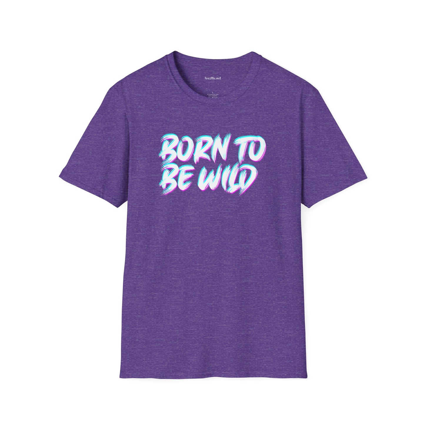 Born To Be Wild2 Unisex Softstyle T-Shirt 100% Cotton Graphic