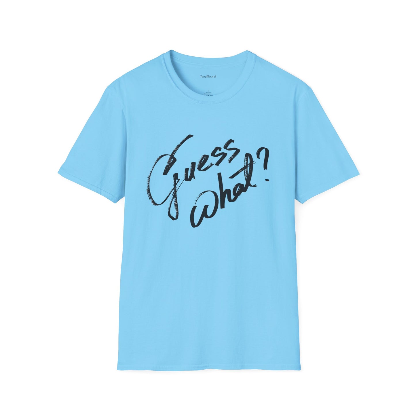 Guess What? (1) Unisex Softstyle T-Shirt 100% Cotton Graphic
