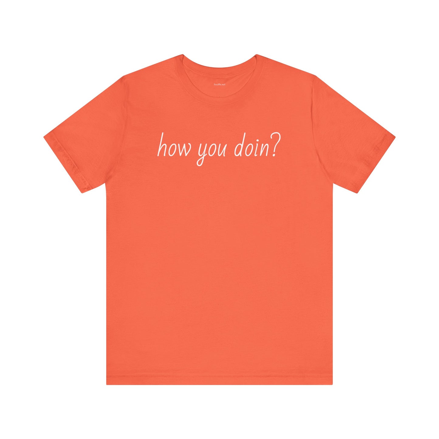 How you doin? - Unisex Jersey Short Sleeve Tee