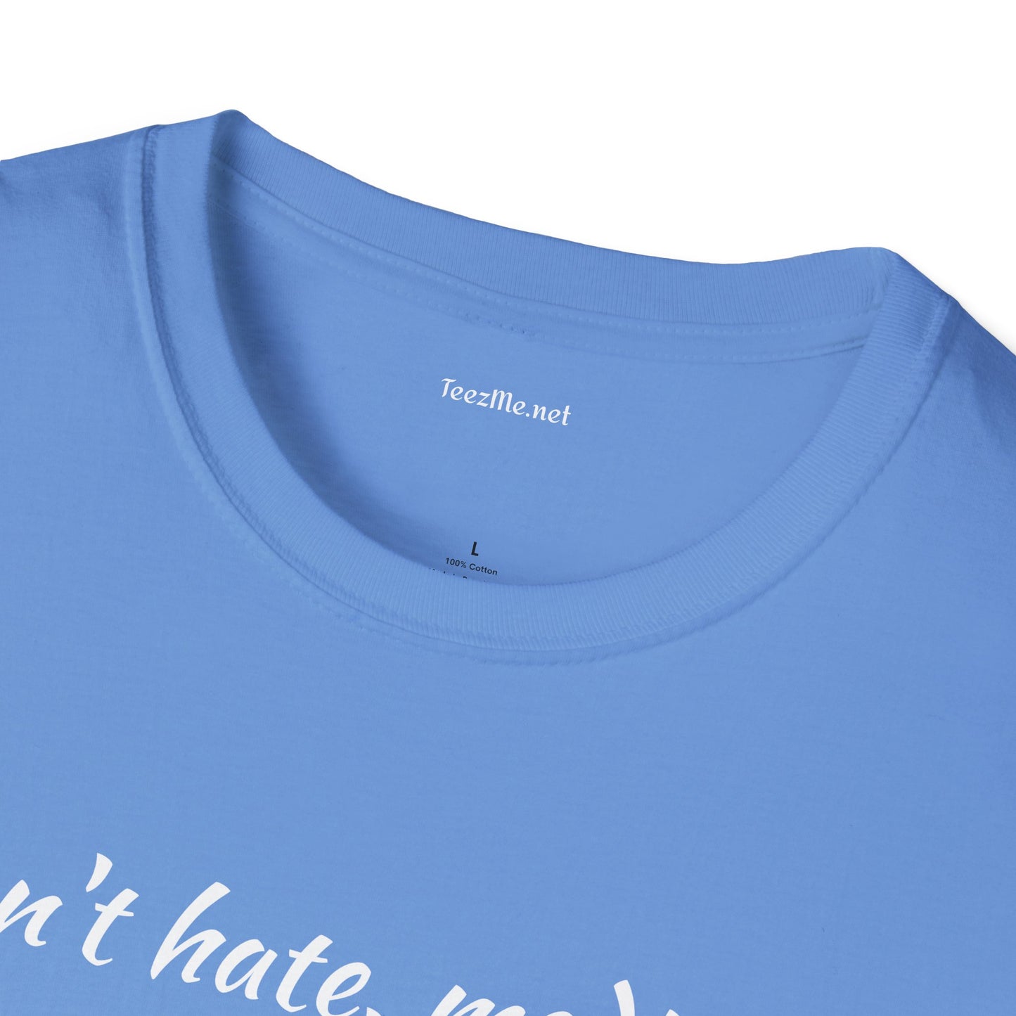 Don't hate, meditate - Unisex Softstyle T-Shirt 100% Cotton Graphic