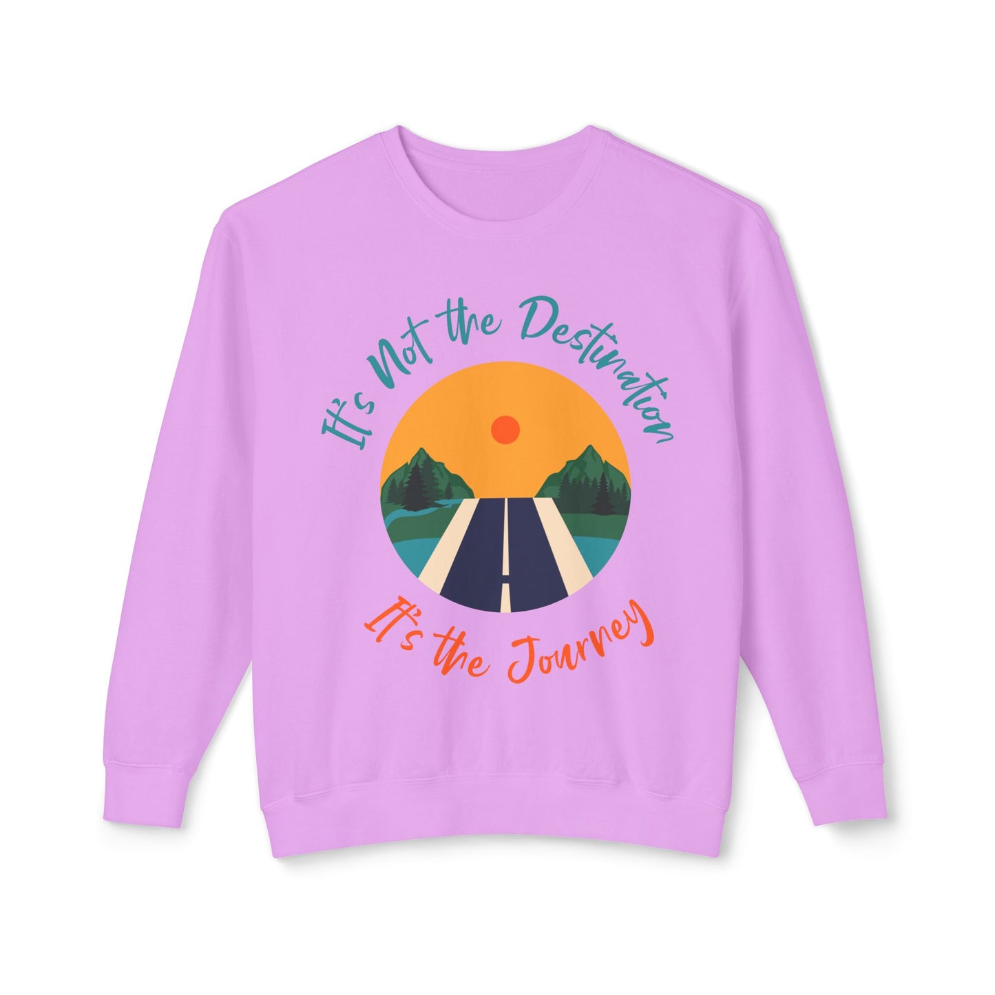 It's not the Destination - Unisex Lightweight Crewneck Sweatshirt