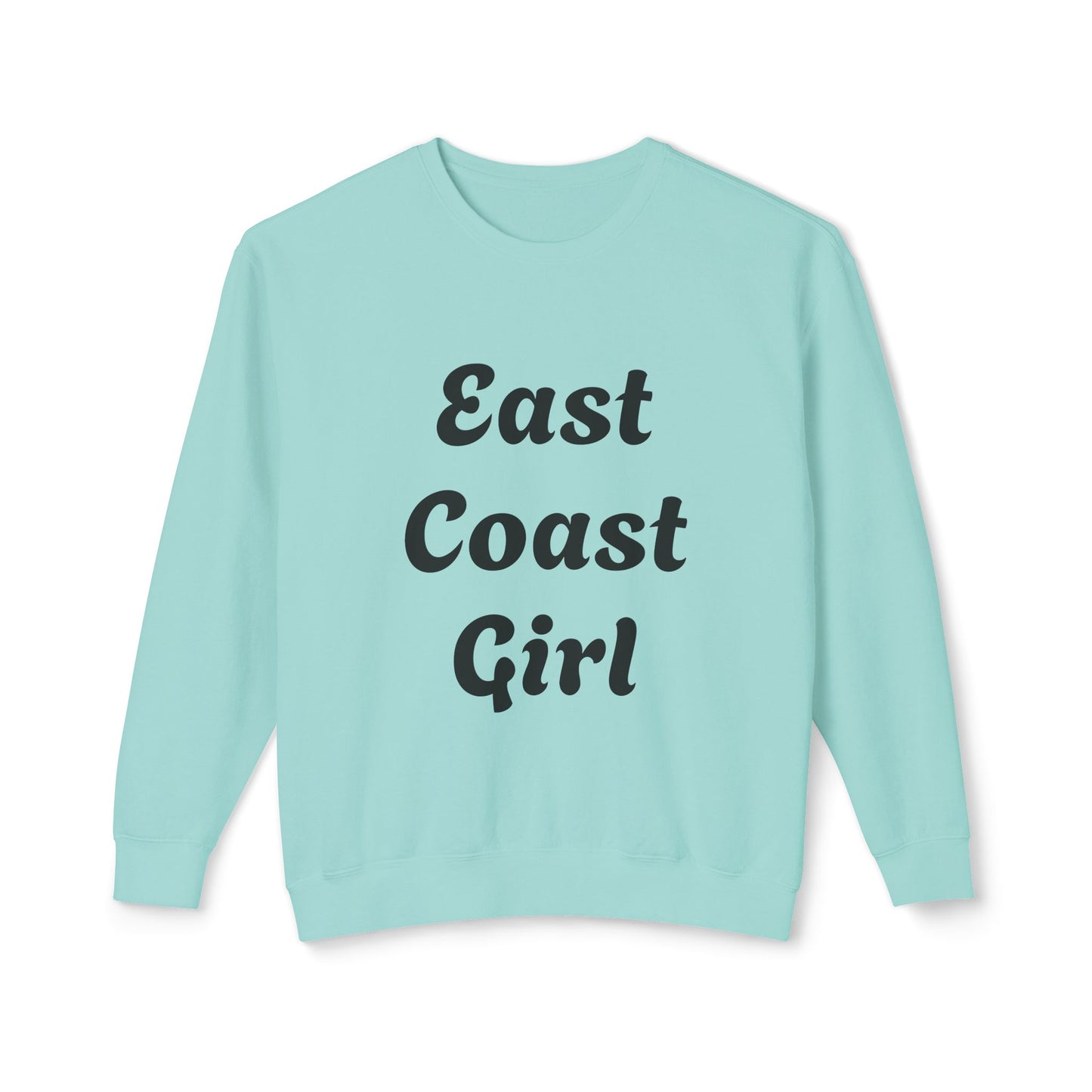 East Coast Girl -Unisex Lightweight Crewneck Sweatshirt