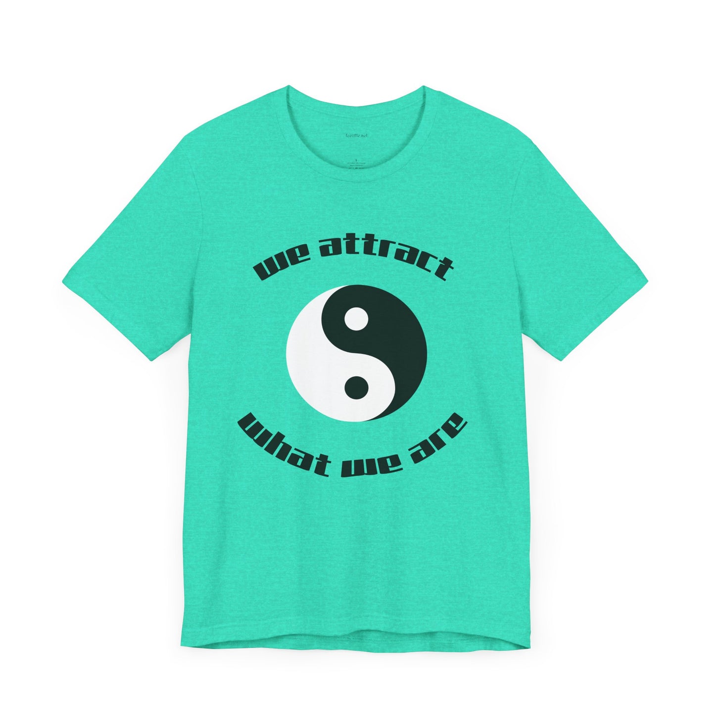 We attract what we are - Unisex Jersey Short Sleeve Tee