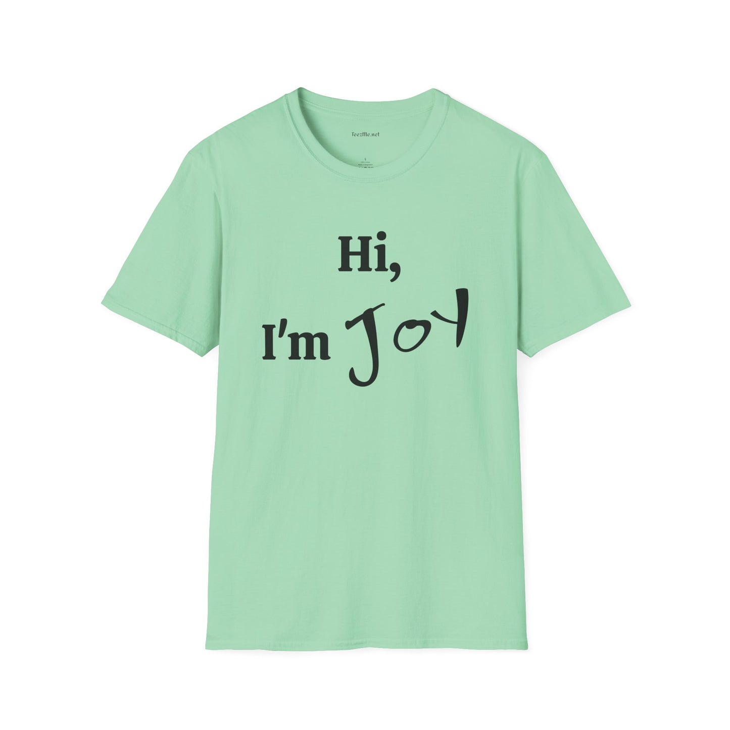 Hi, I'm Joy - Unisex Softstyle T-Shirt 100% Cotton Graphic