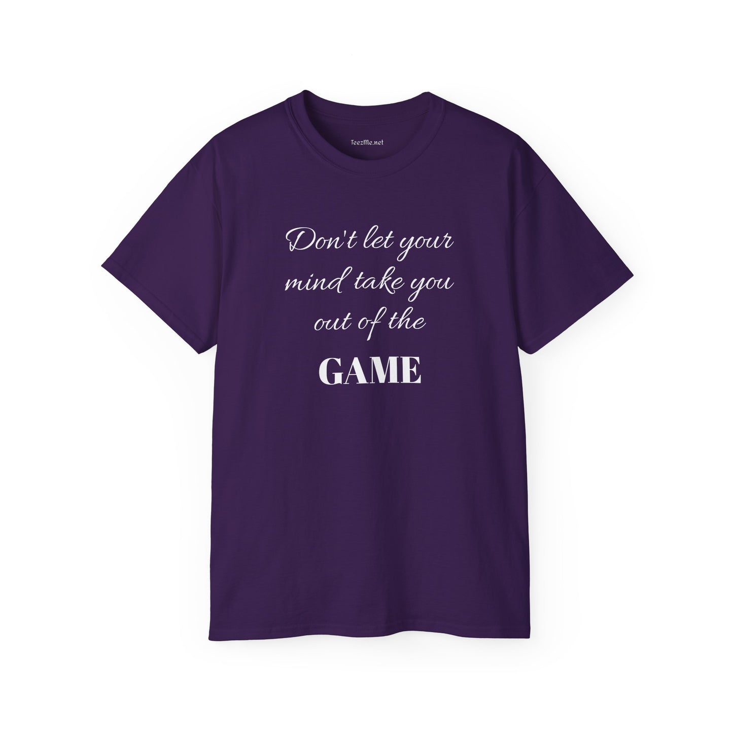 Don't let your mind take you out of the GAME - Unisex Ultra Cotton Tee 100% Cotton Graphic