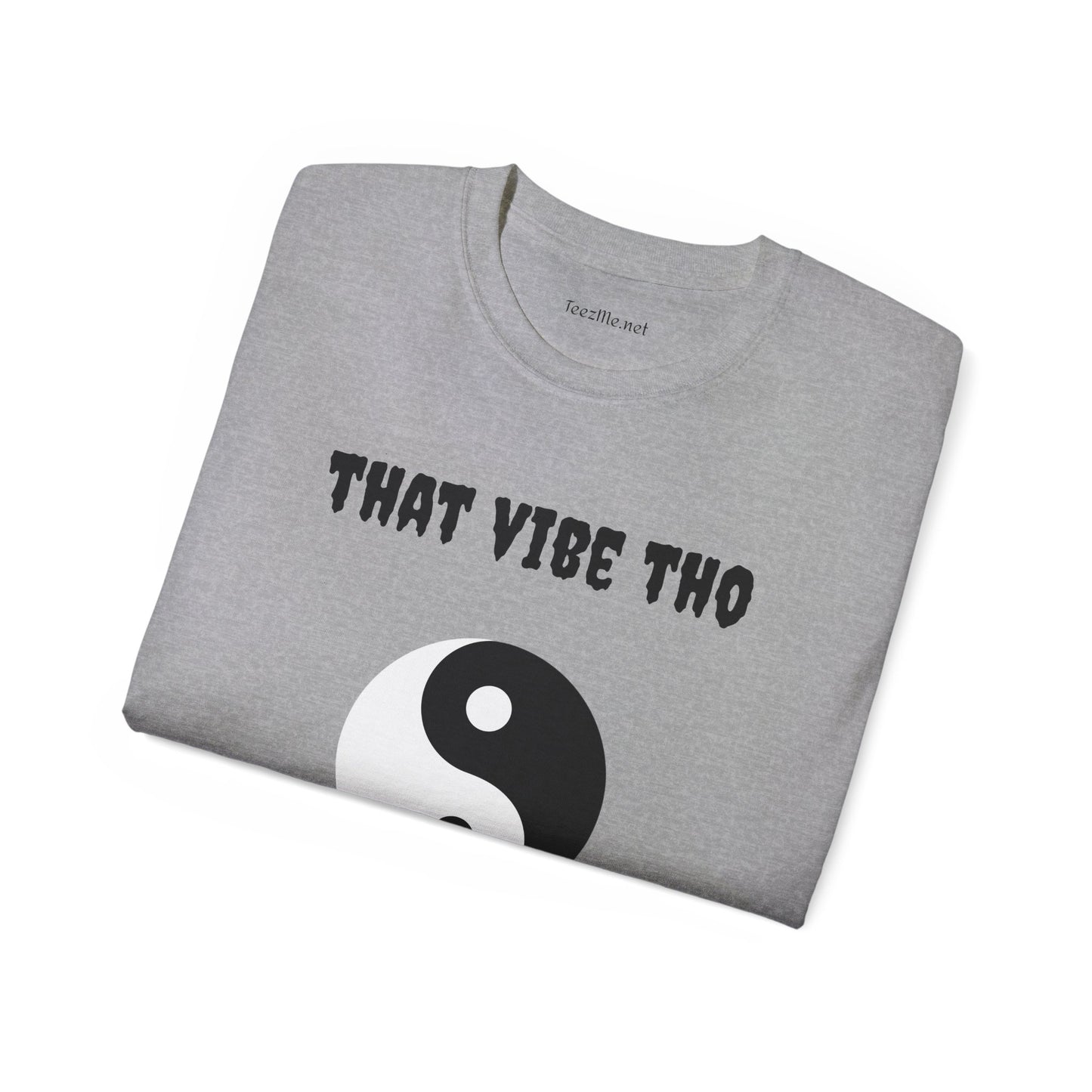 That vibe tho - Unisex Ultra Cotton Tee 100% Cotton Graphic