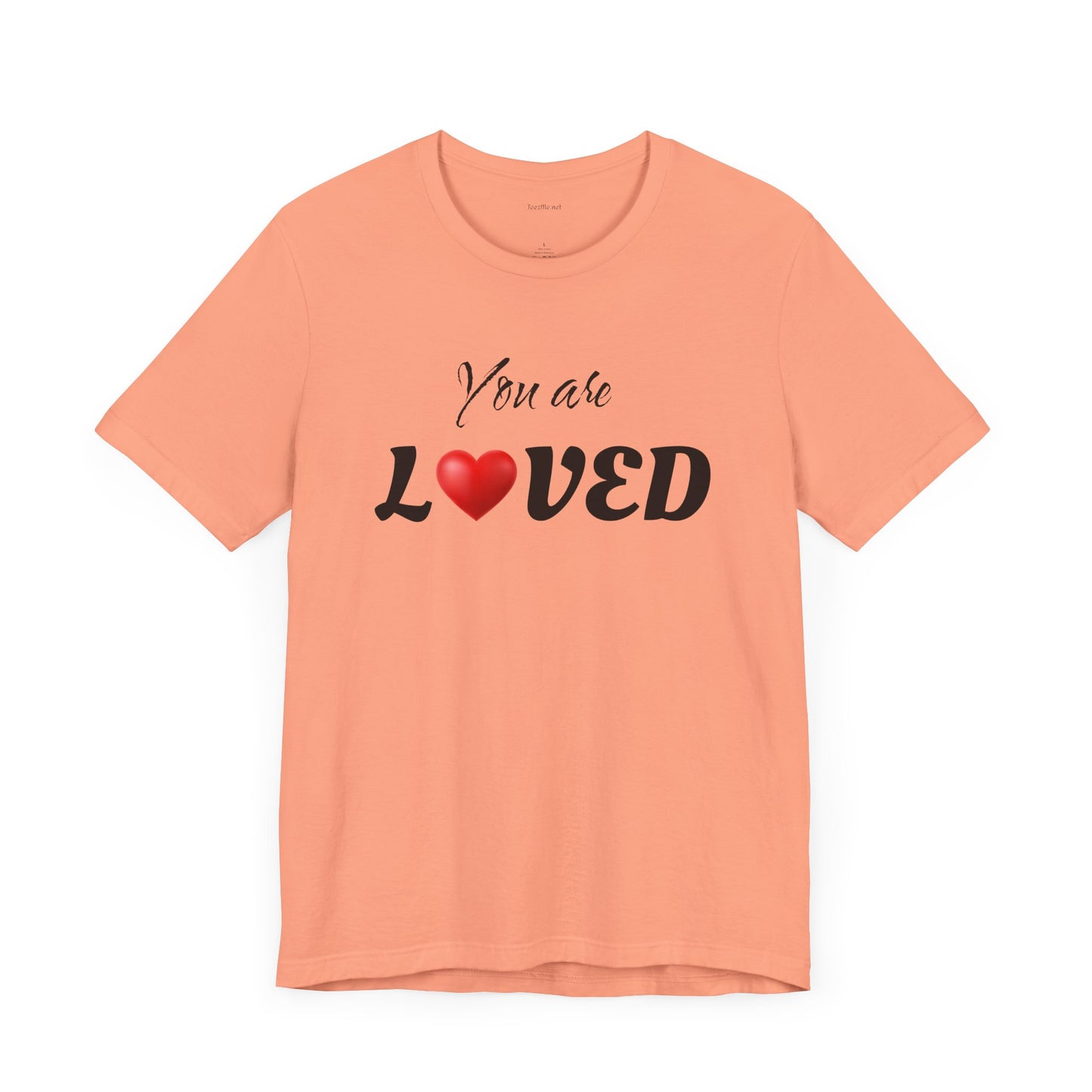 You are LOVED - Unisex Jersey Short Sleeve Tee