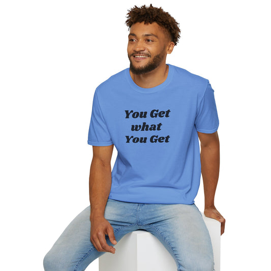 You get what you get - Unisex Softstyle T-Shirt 100% Cotton Graphic
