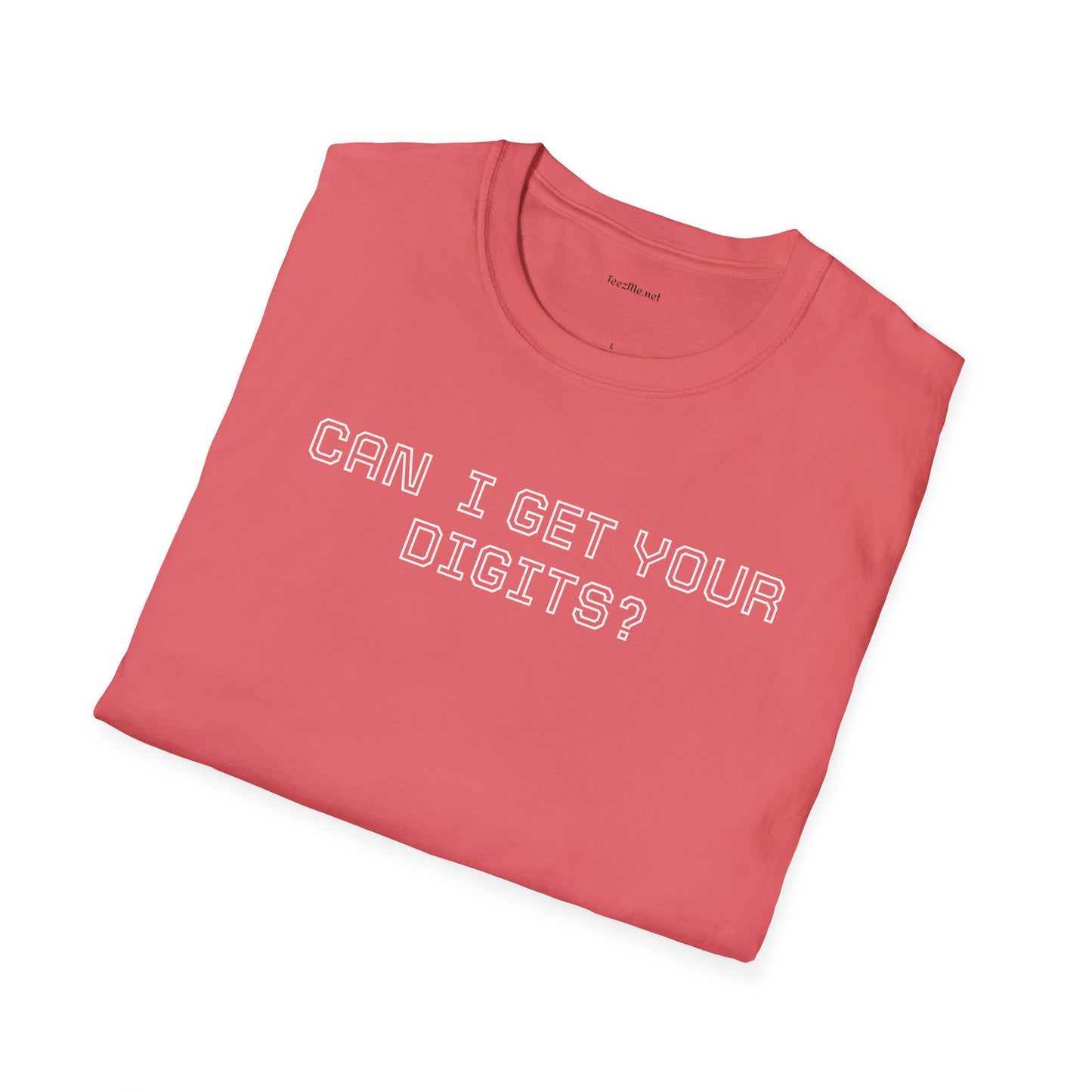 Can I get your digits? - Unisex Softstyle T-Shirt 100% Cotton Graphic