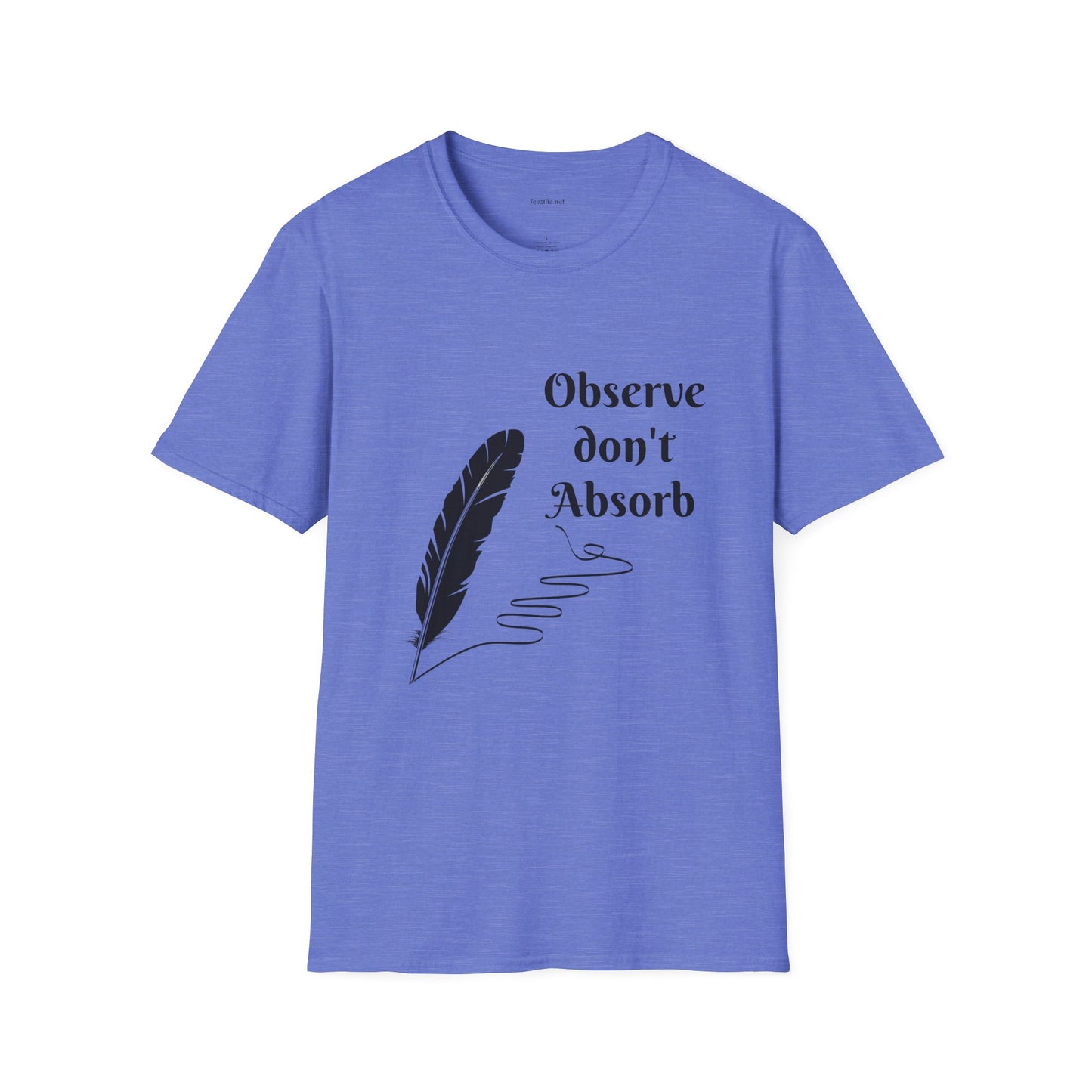 Observe don't Absorb- Unisex Softstyle T-Shirt 100% Cotton Graphic