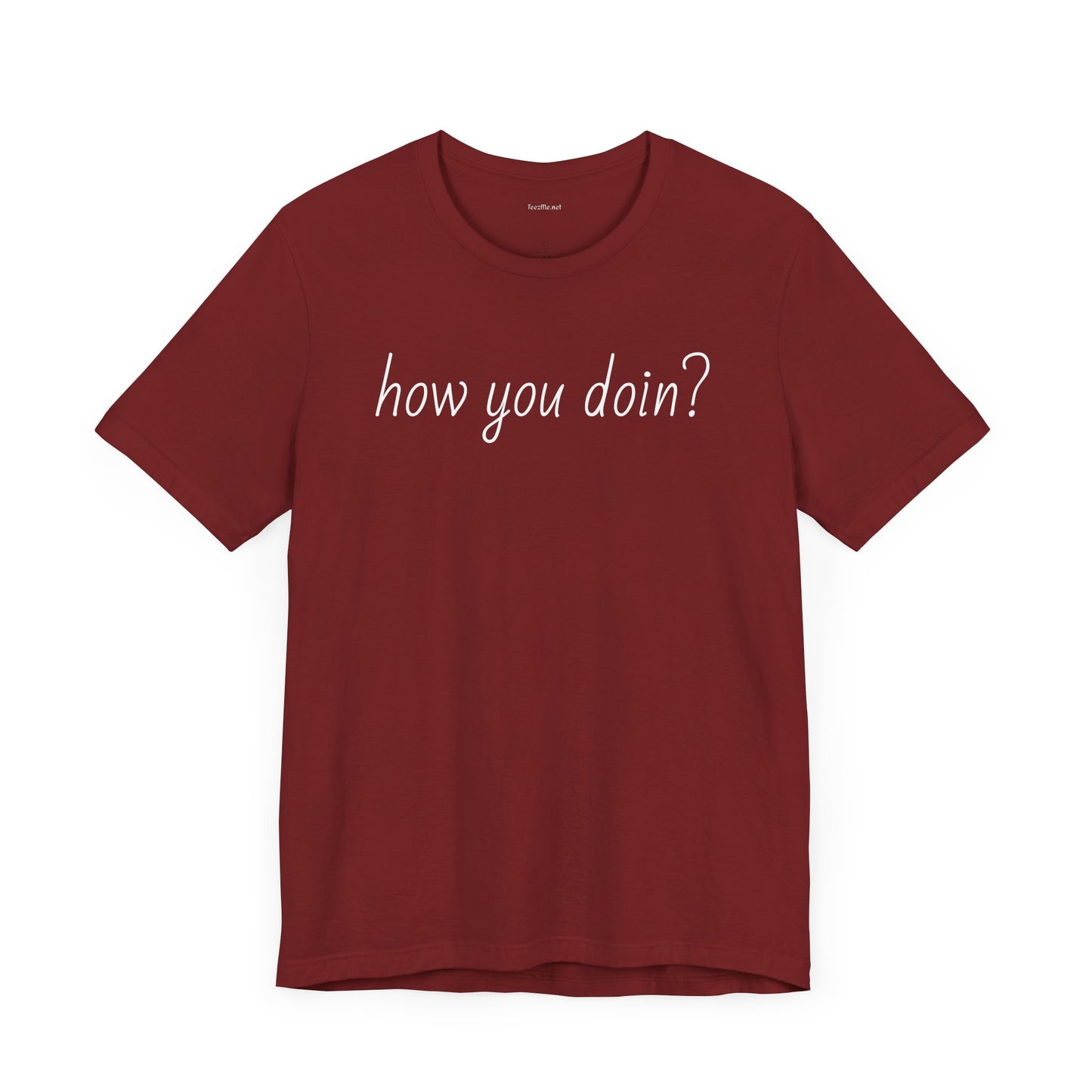 How you doin? - Unisex Jersey Short Sleeve Tee