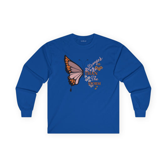 Stronger than the Storm with Butterfly Unisex Ultra Cotton Long Sleeve Tee