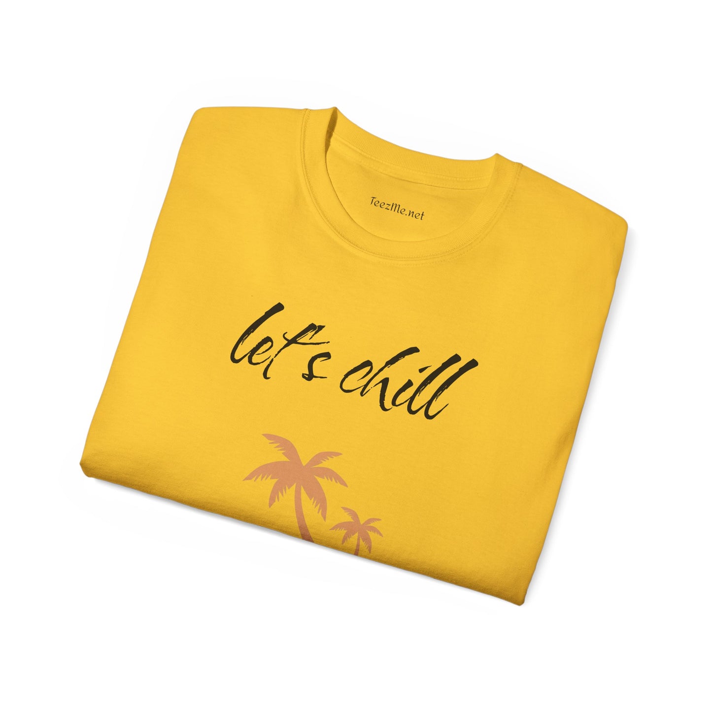 Let's chill - Unisex Ultra Cotton Tee 100% Cotton Graphic