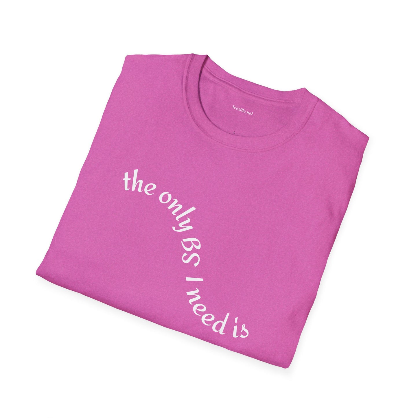 The only BS I need is Beach and Sunshine - Unisex Softstle T-Shirt 100% Cotton Graphic