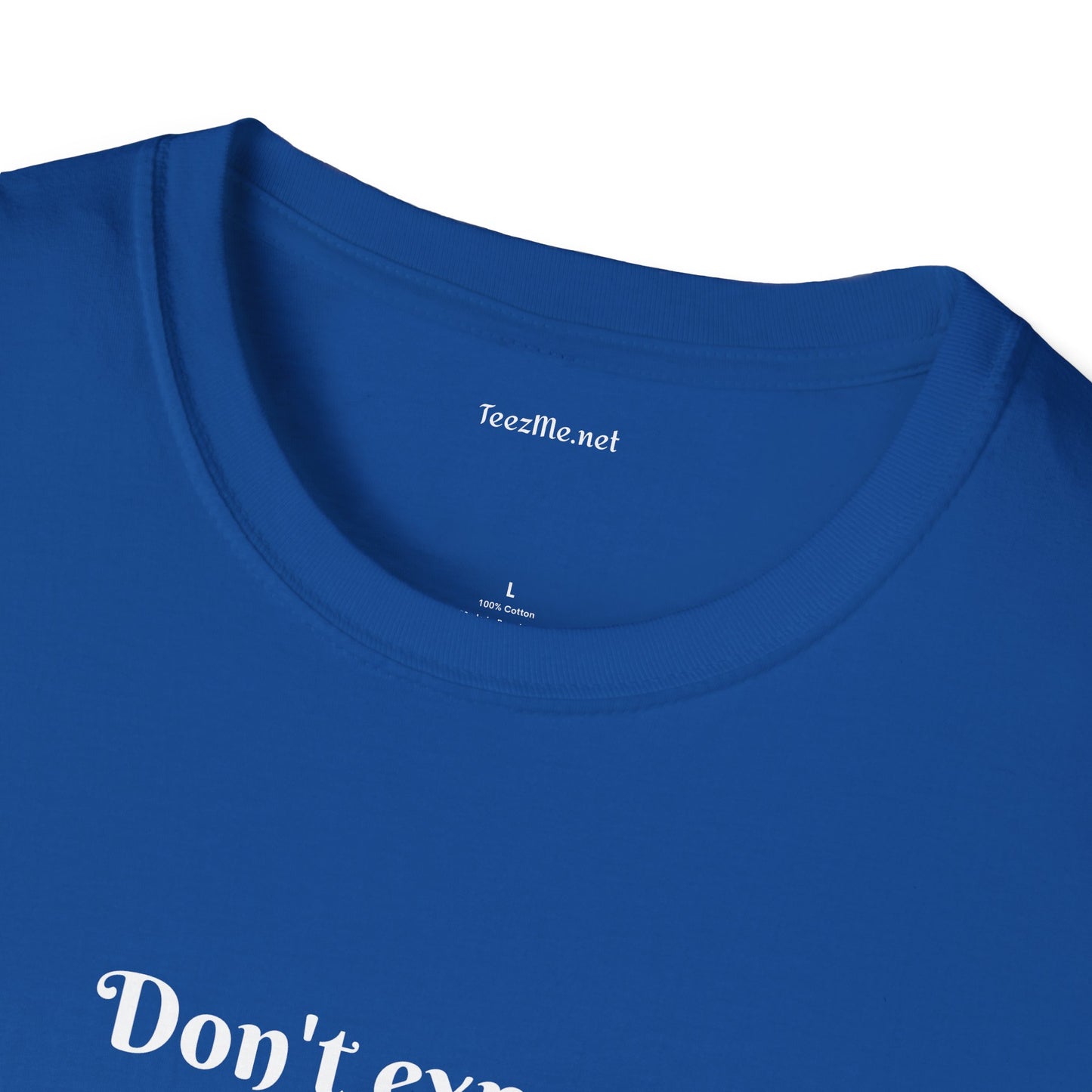 Don't expect Ordinary - Unisex Softstyle T-Shirt 100% Cotton Graphic