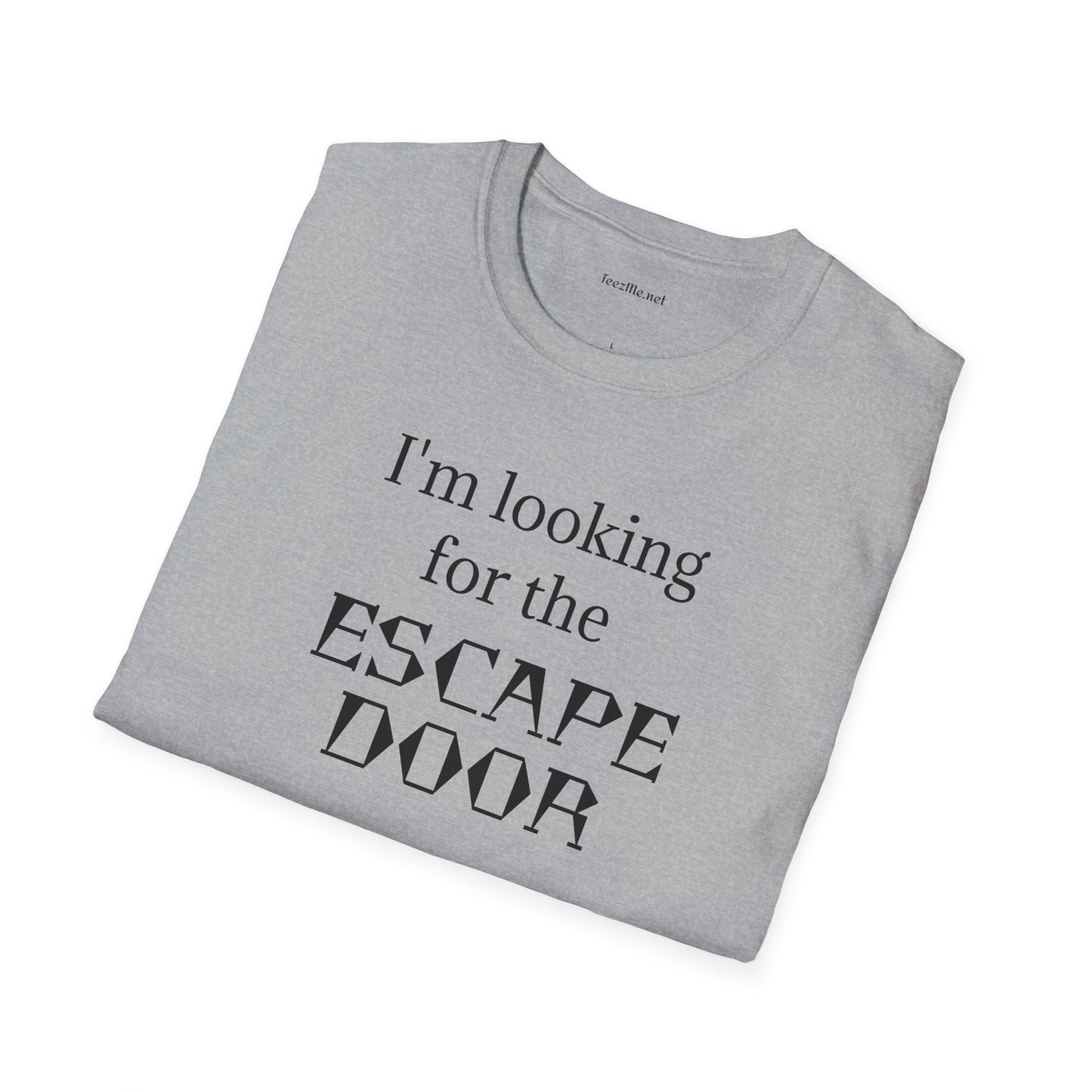 I'm looking for the ESCAPE DOOR - Unisex Softstyle T-Shirt 100% Cotton Graphic