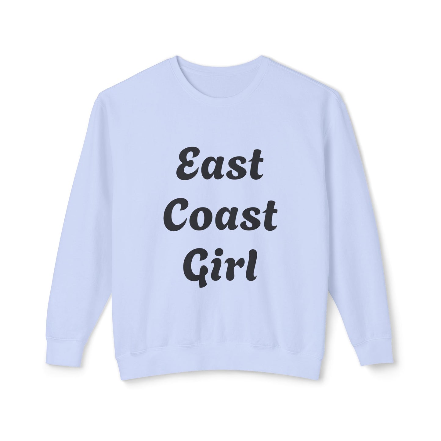 East Coast Girl -Unisex Lightweight Crewneck Sweatshirt