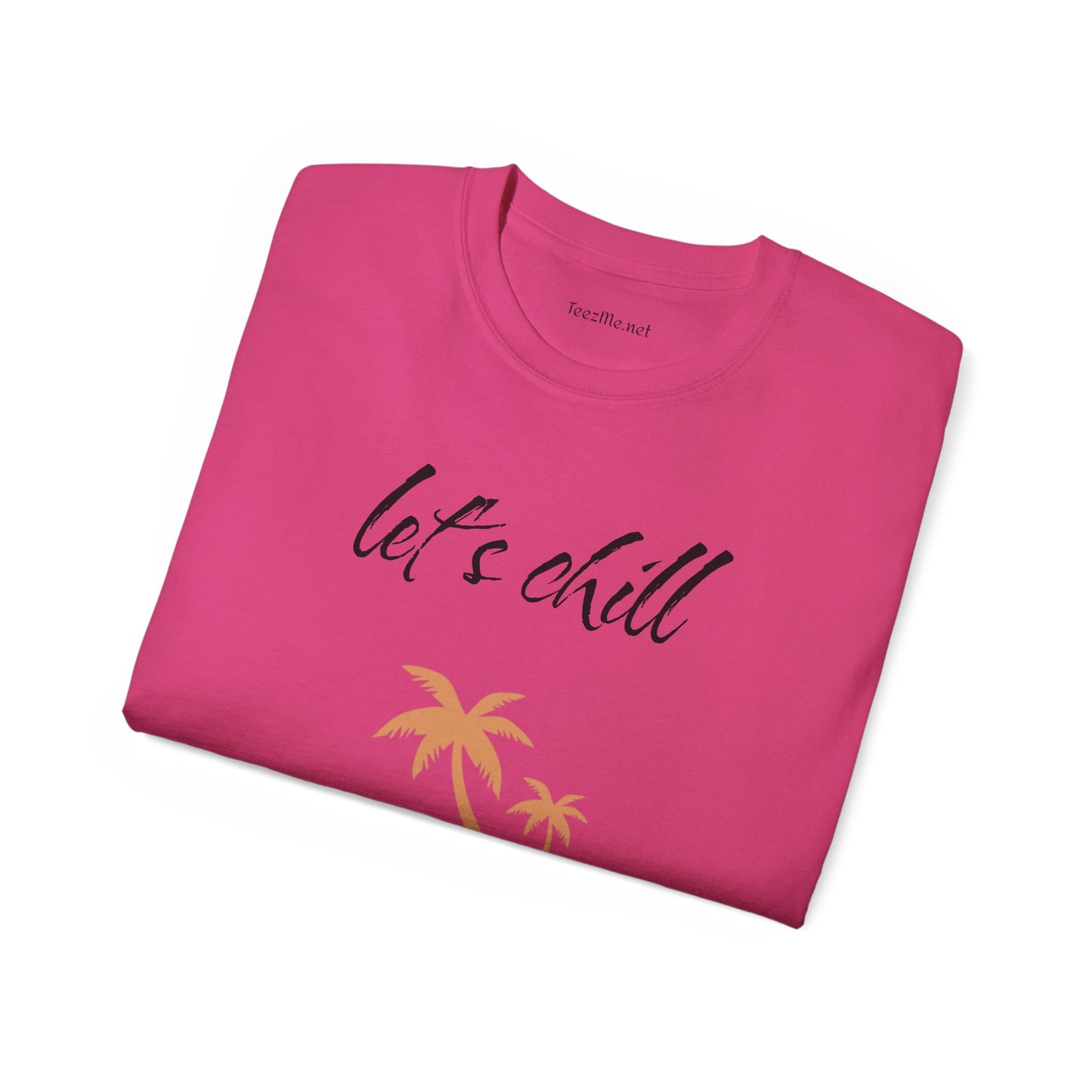 Let's chill - Unisex Ultra Cotton Tee 100% Cotton Graphic
