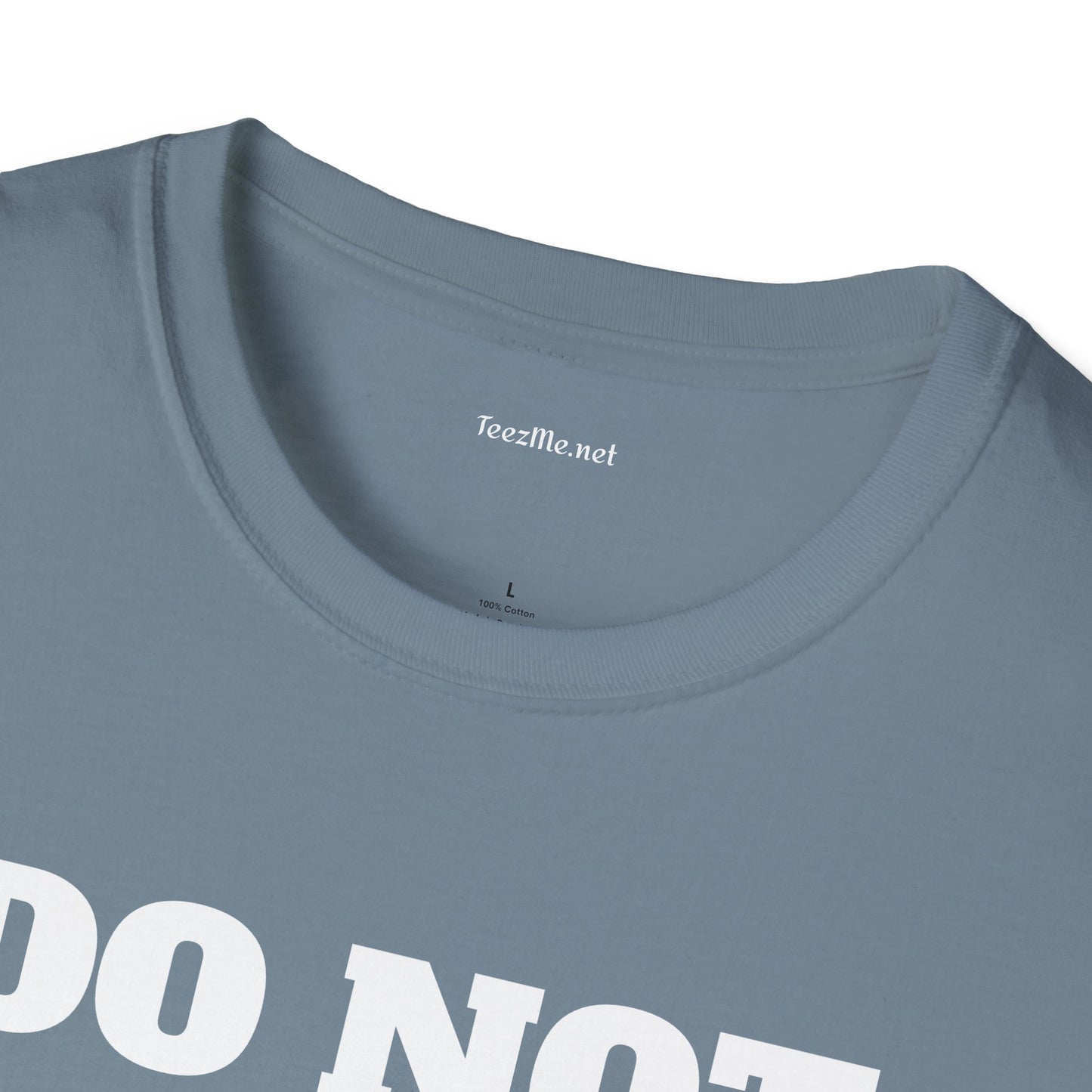 DO NOT DISTURB - Unisex Softstyle T-Shirt 100% Cotton Graphic