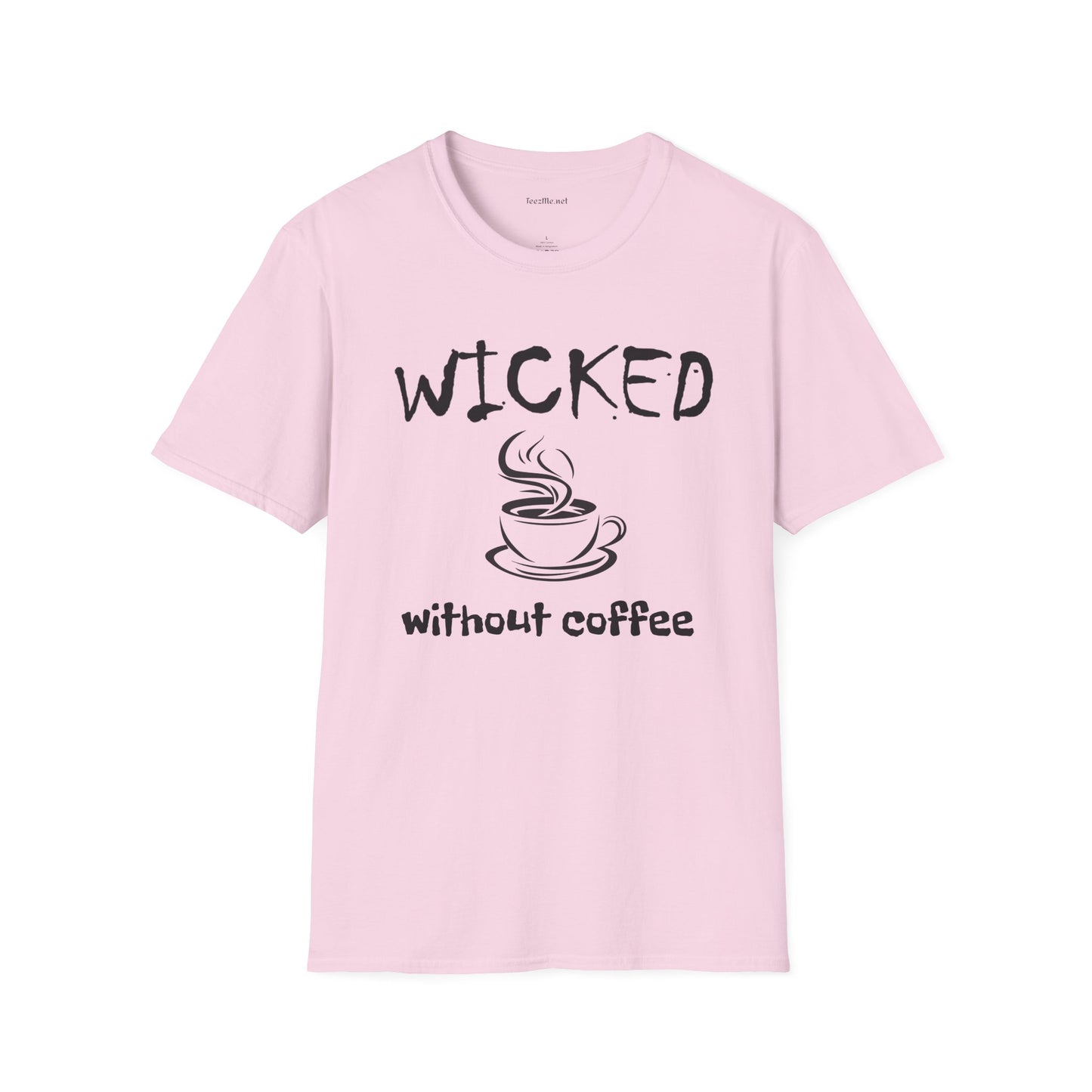 Wicked without Coffee - Unisex Softstyle T-Shirt 100% Cotton Graphic