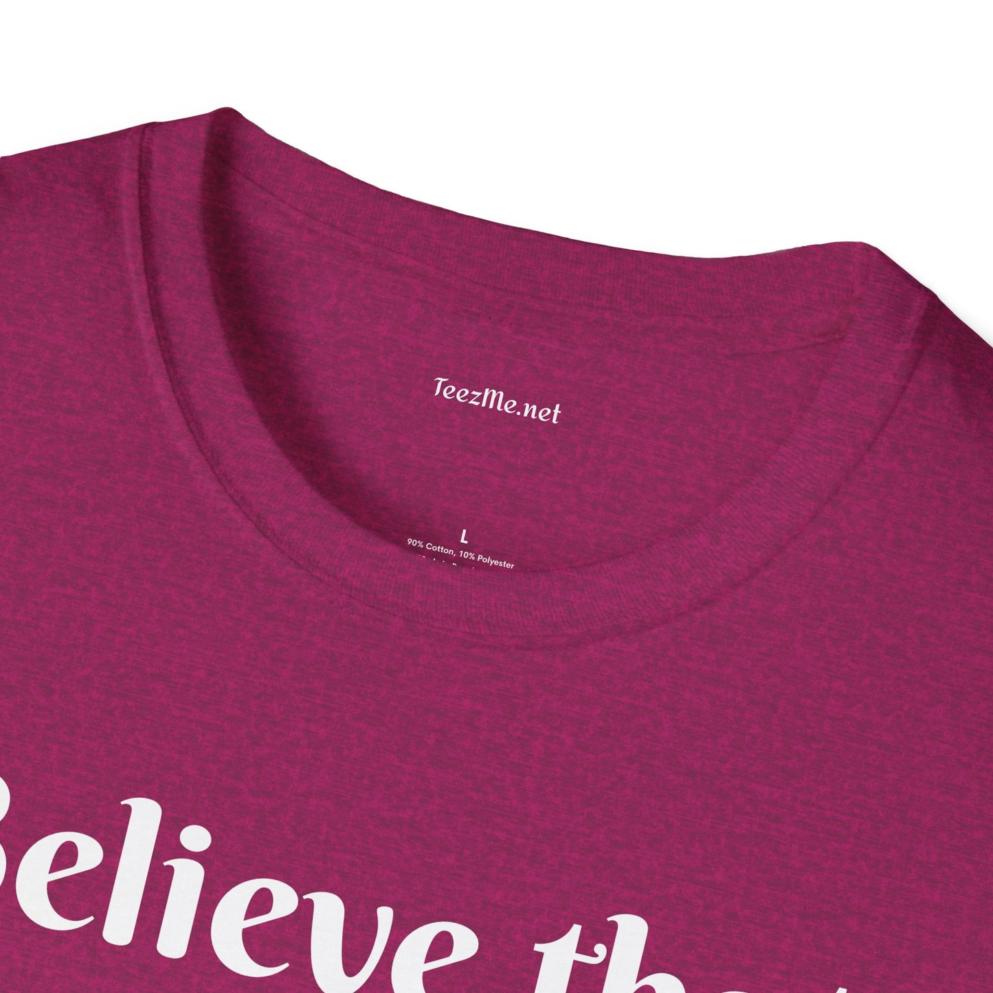 Believe that anything is POSSIBLE - Unisex Softstyle T-Shirt 100% Cotton Graphic