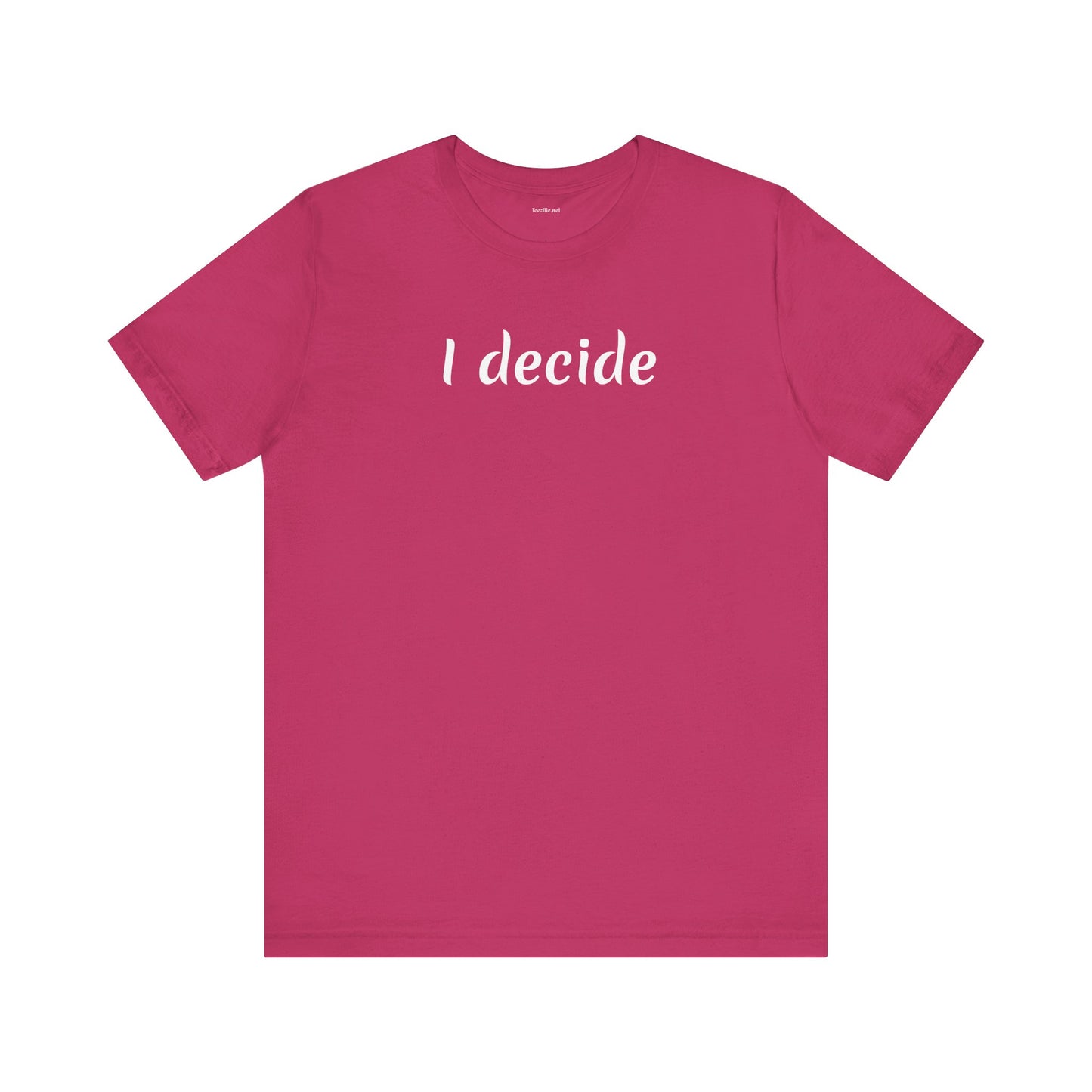 I decide - Unisex Jersey Short Sleeve Tee