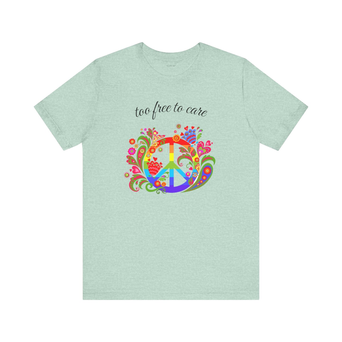 Too free to care - Unisex Jersey Short Sleeve Tee