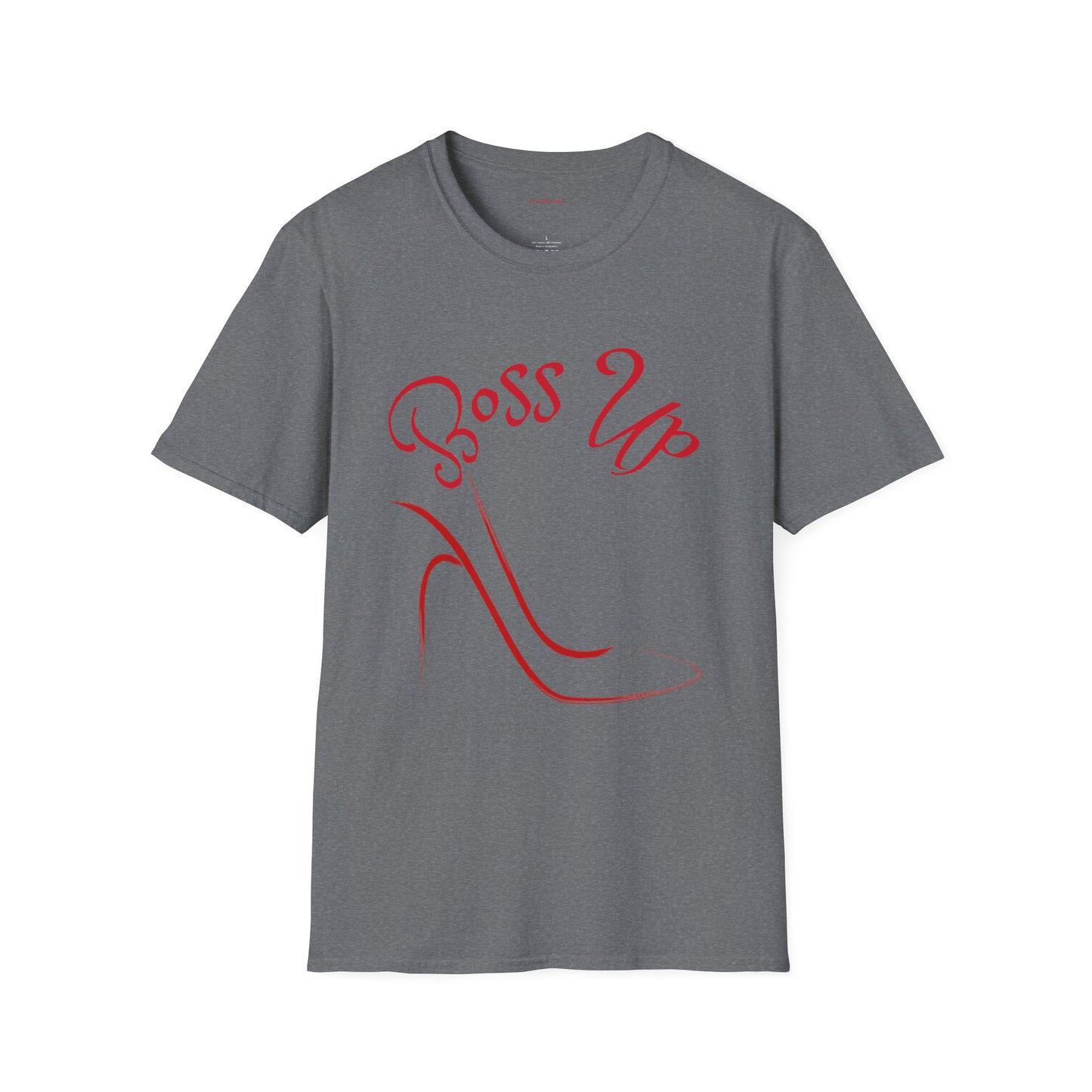 Boss Up w/high heel - Unisex Softstyle T-Shirt 100% Cotton Graphic