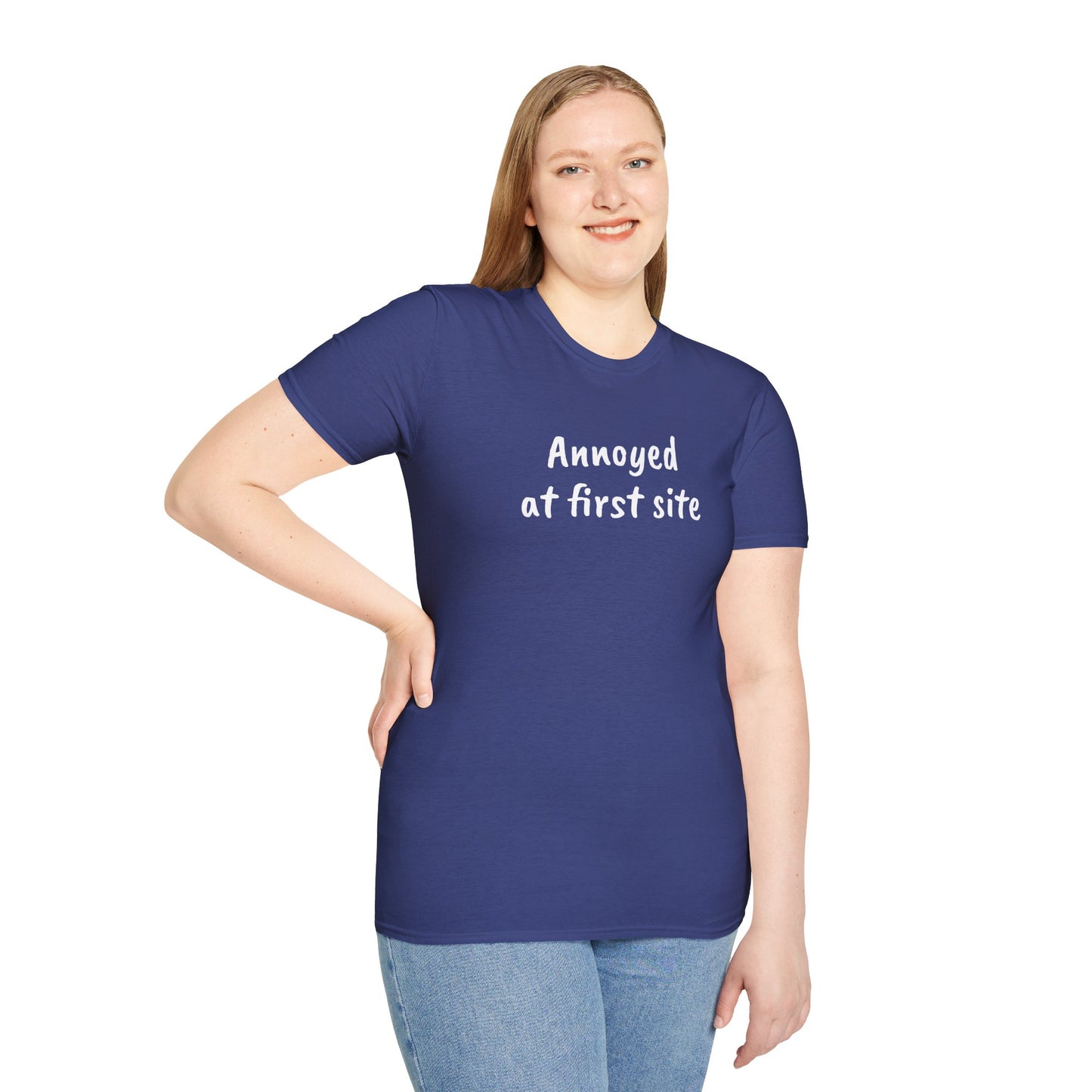 Annoyed at first site - Unisex Softstyle T-Shirt 100% Cotton Graphic