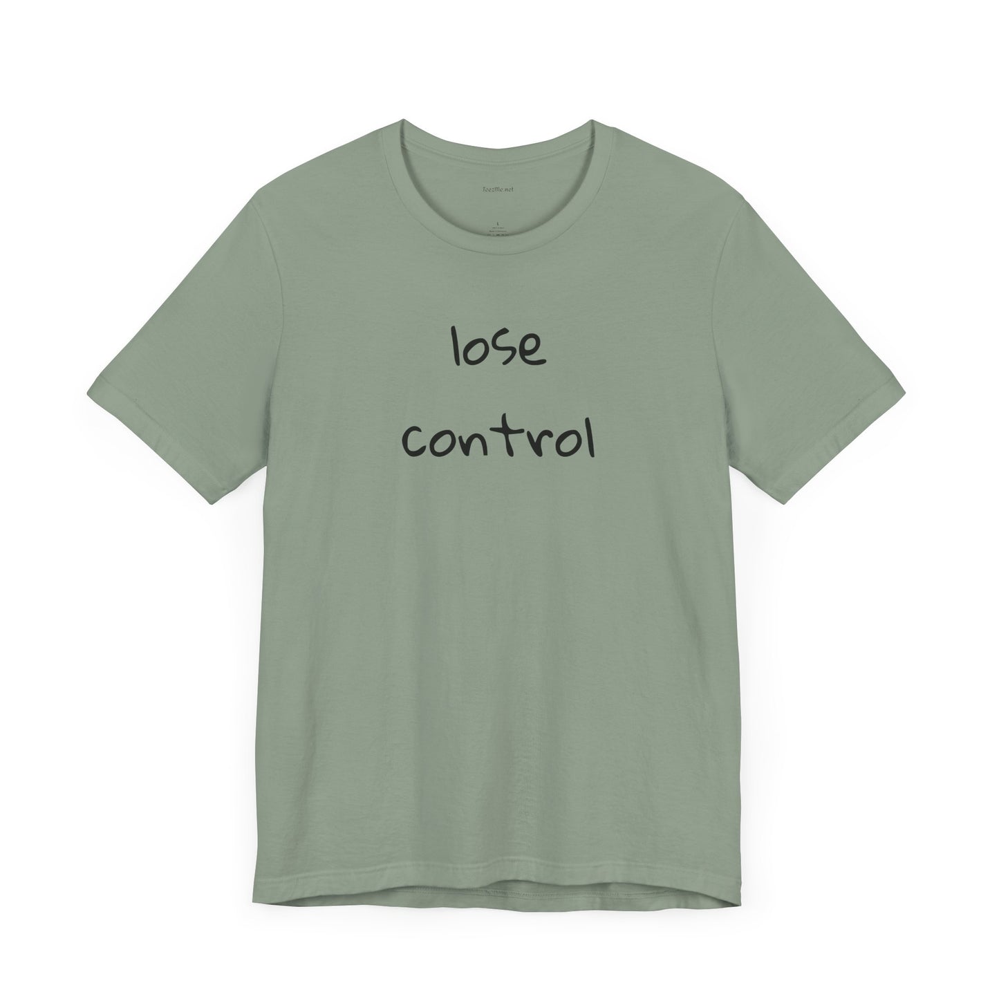 Lose Control - Unisex Jersey Short Sleeve Tee