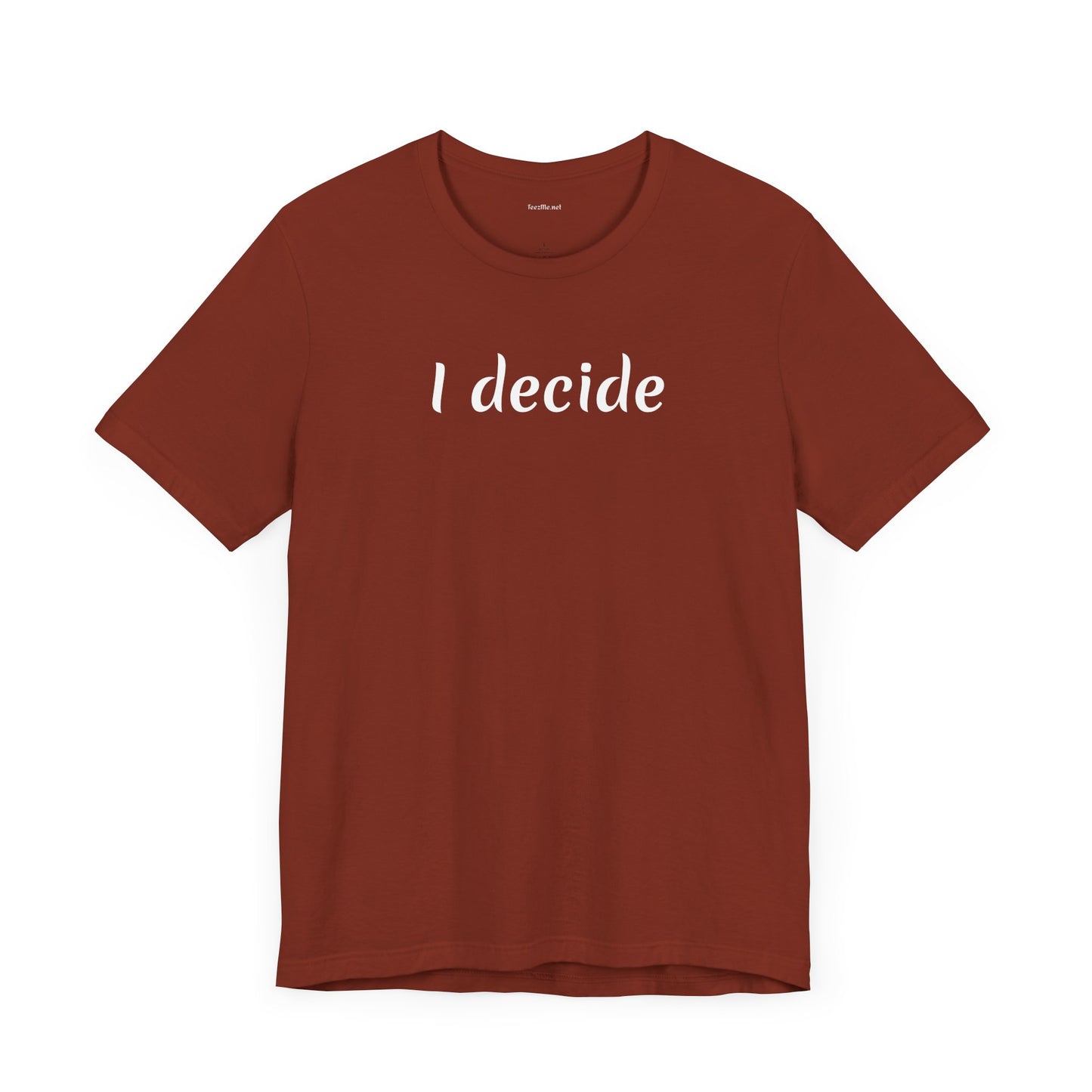 I decide - Unisex Jersey Short Sleeve Tee