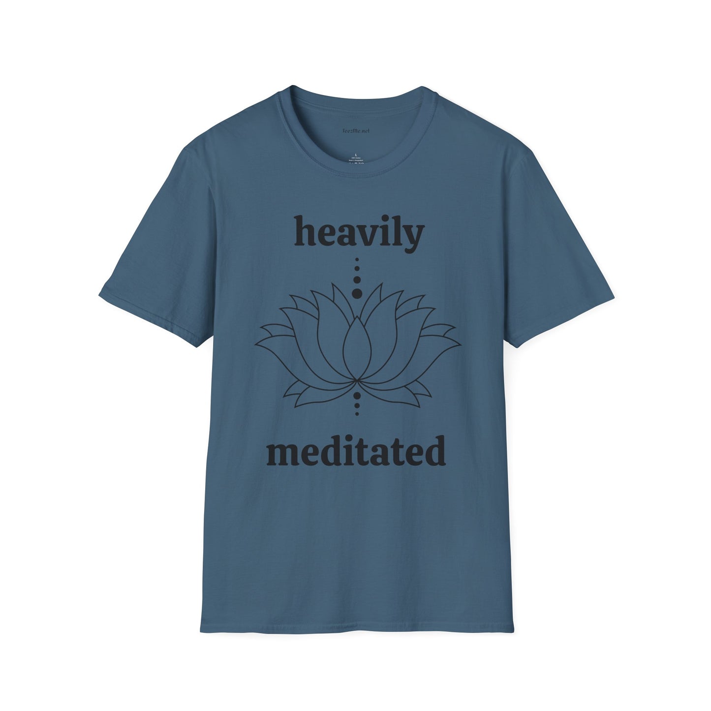 Heavily Meditated - Unisex Softstyle T-Shirt 100% Cotton Graphic