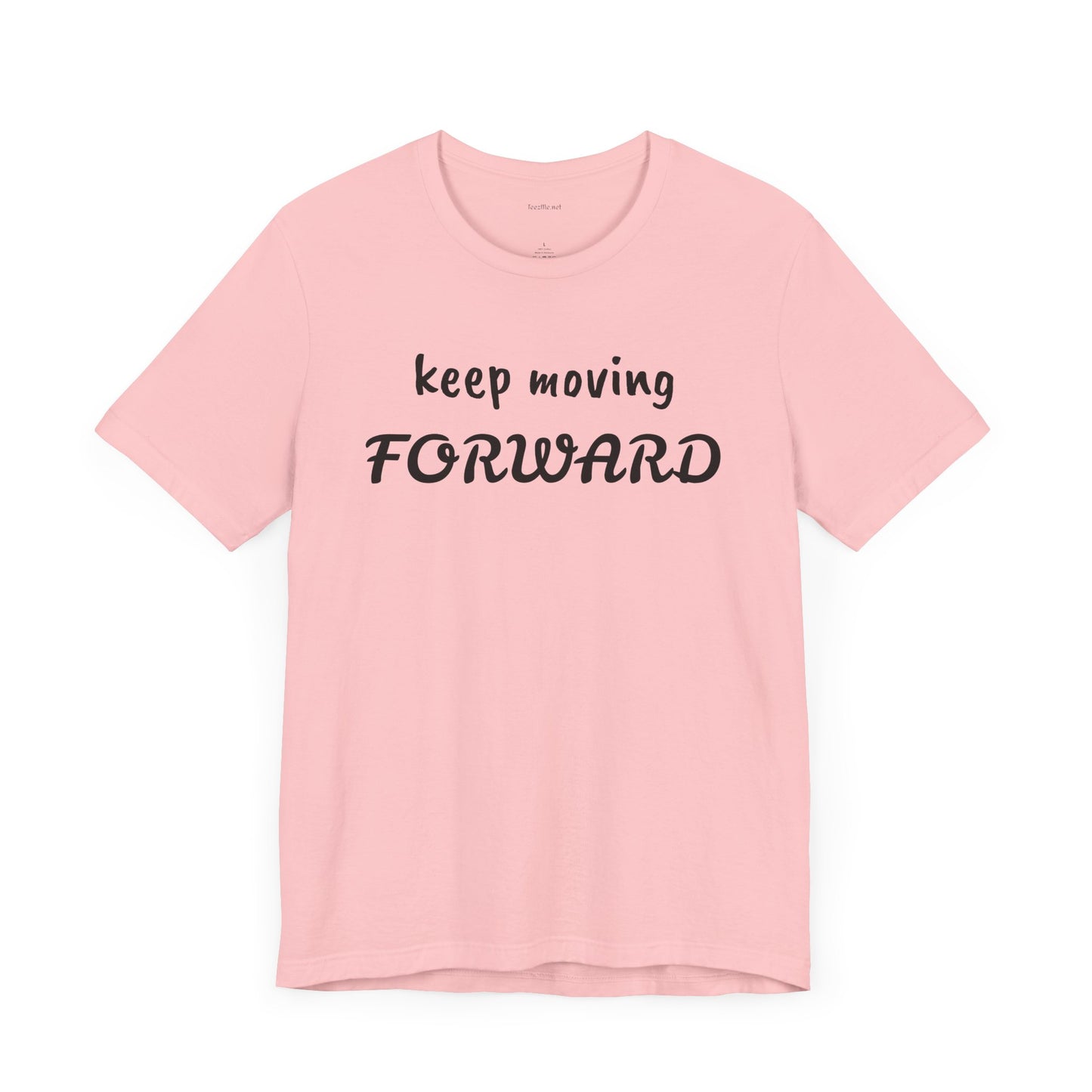 Keep Moving FORWARD - Unisex Jersey Short Sleeve Tee