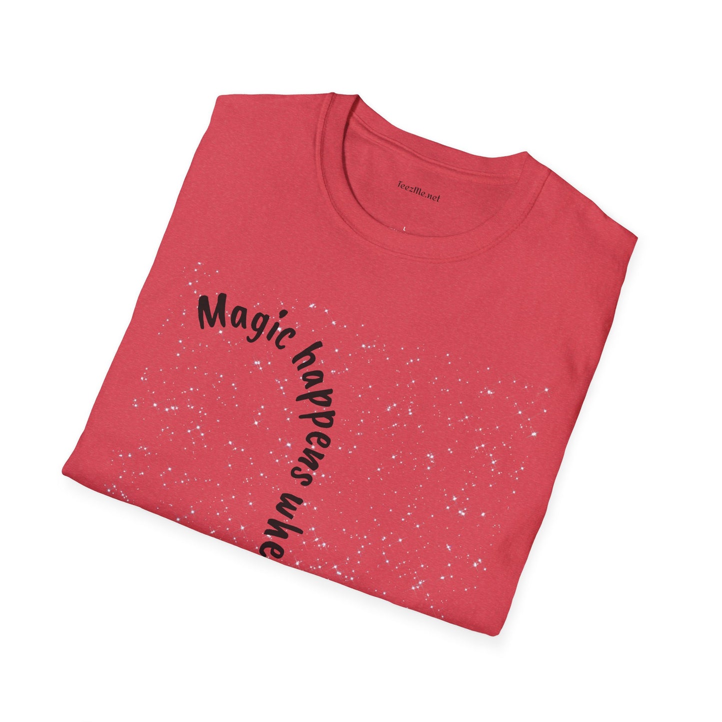 Magic happens when you believe - Unisex Softstyle T-Shirt 100% Cotton Graphic
