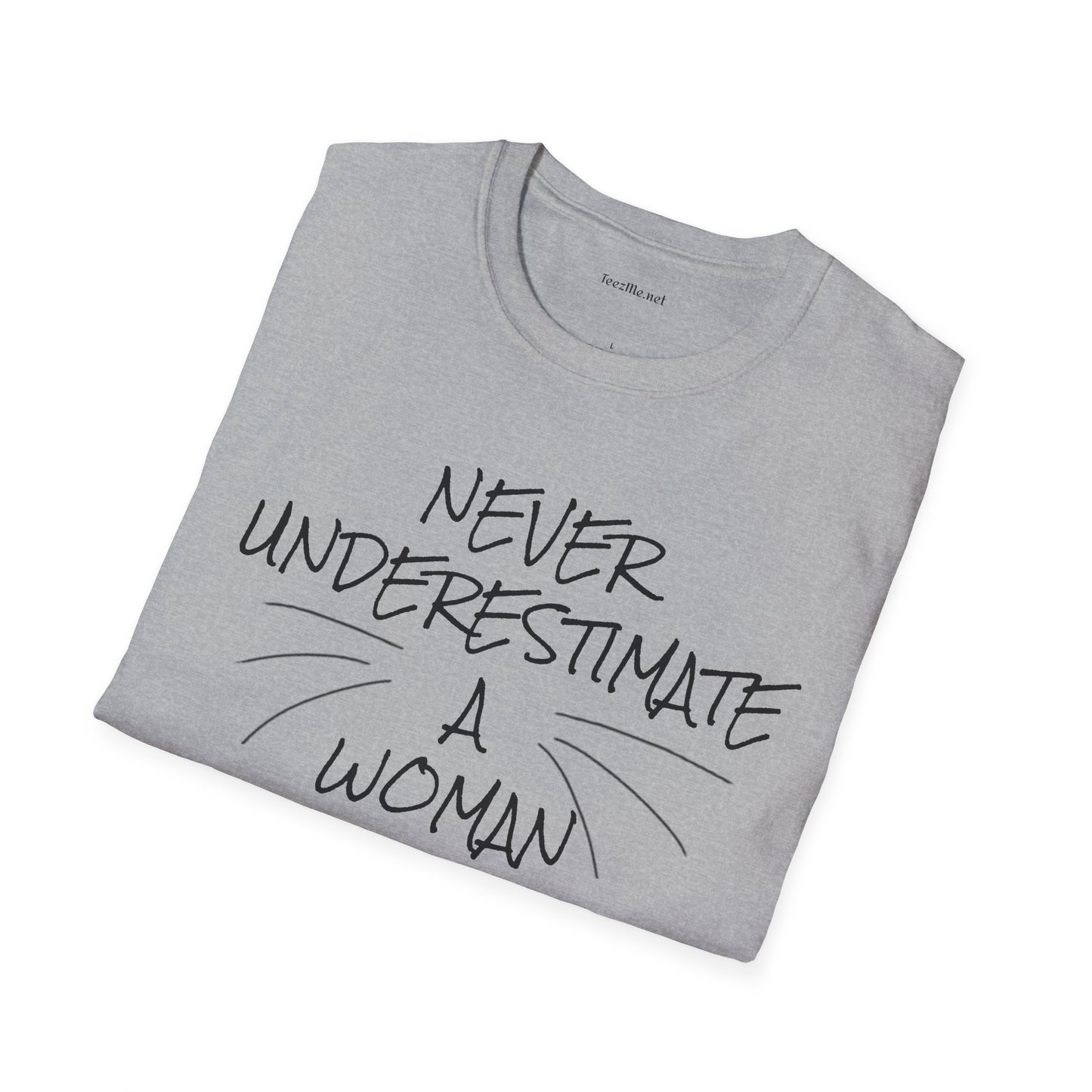 Never Underestimate a Woman with Cats - Unisex Softstyle T-Shirt 100% Cotton Graphic