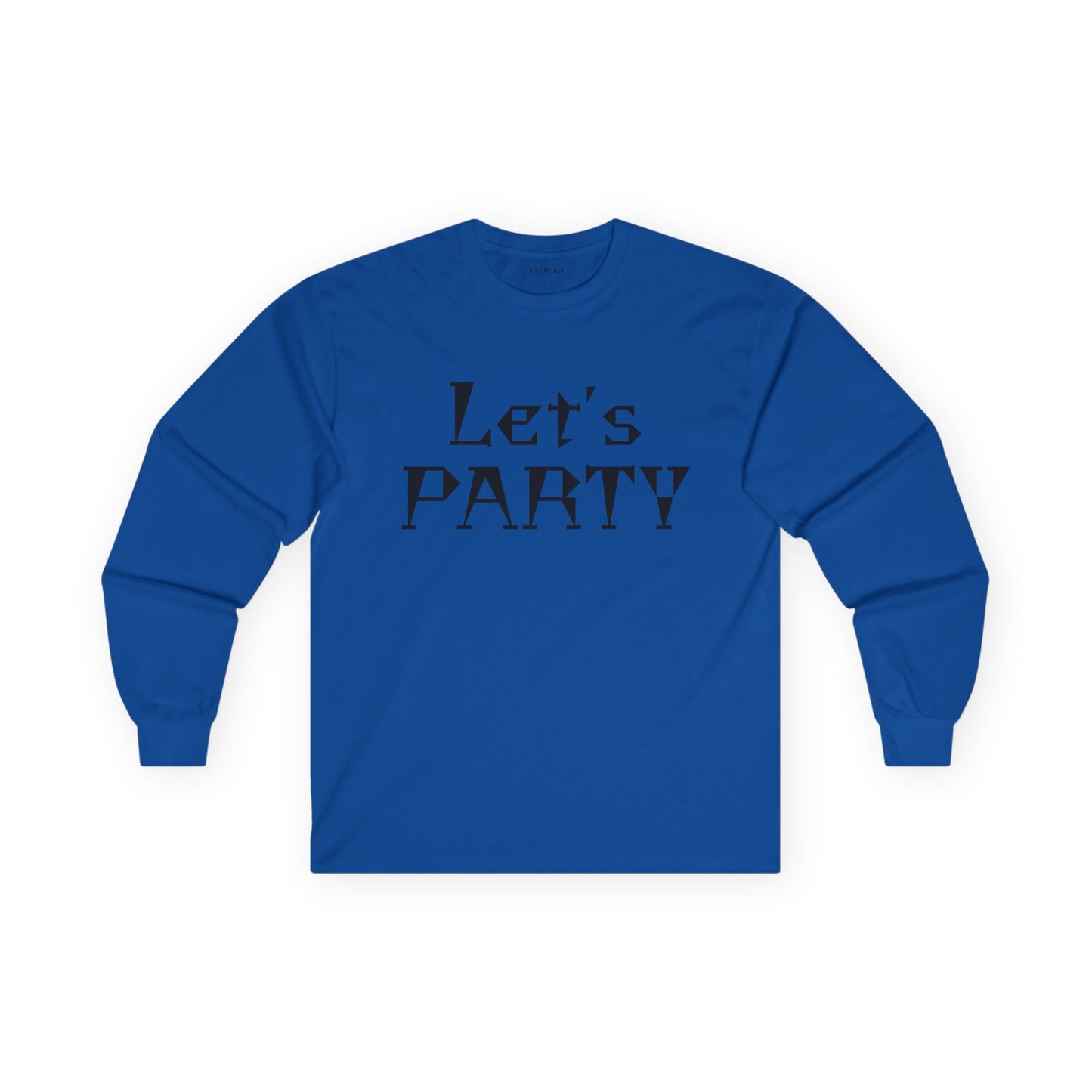 Let's PARTY - Unisex Ultra Cotton Long Sleeve Tee