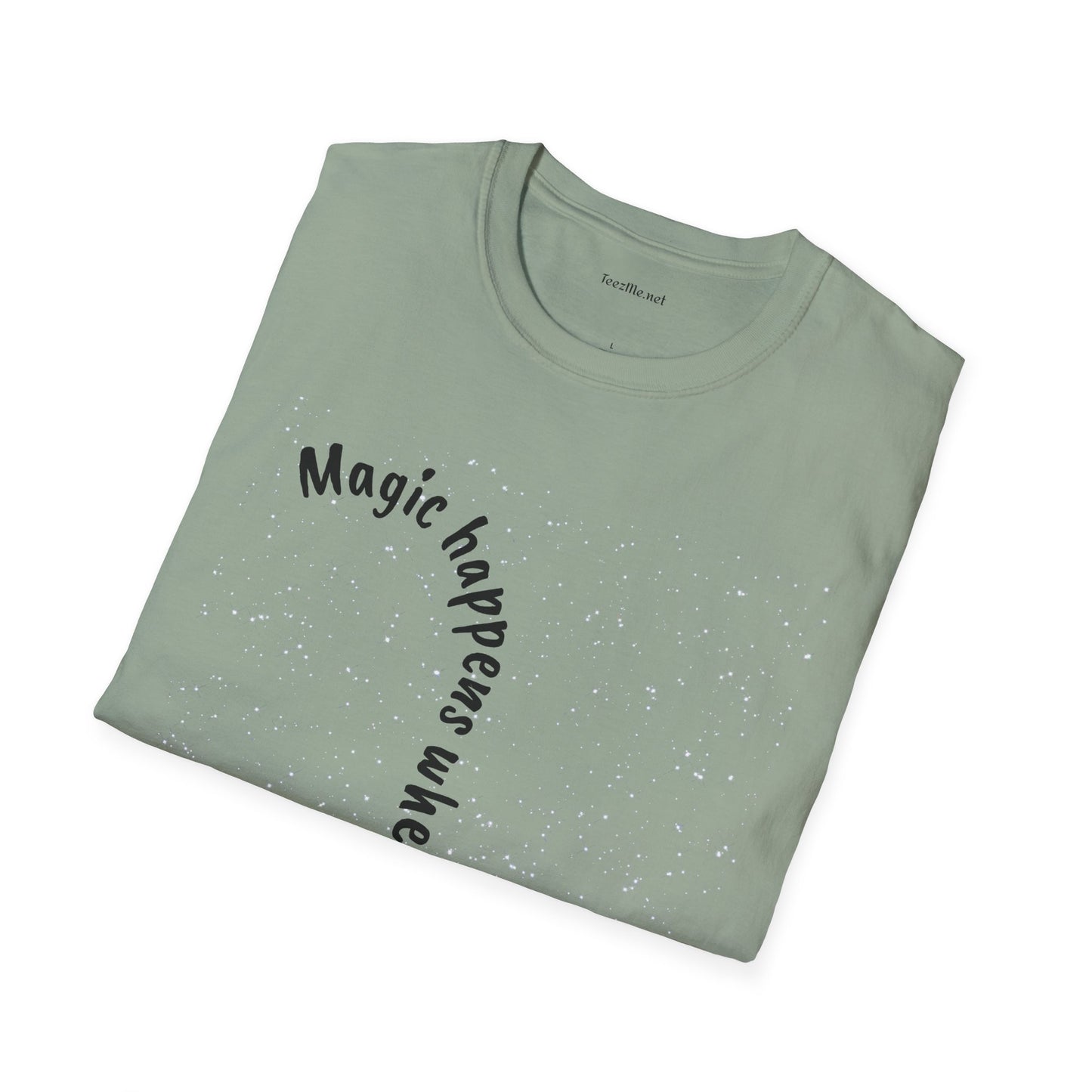 Magic happens when you believe - Unisex Softstyle T-Shirt 100% Cotton Graphic