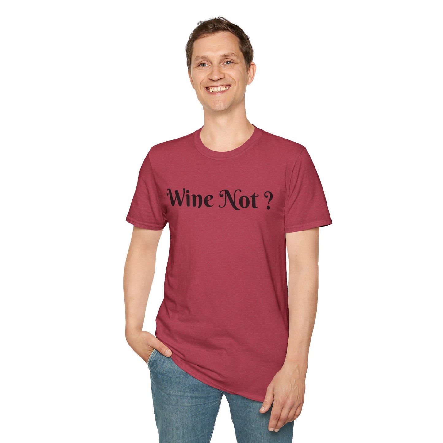 Wine Not ? - Unisex Softstyle T-Shirt 100% Cotton Graphic