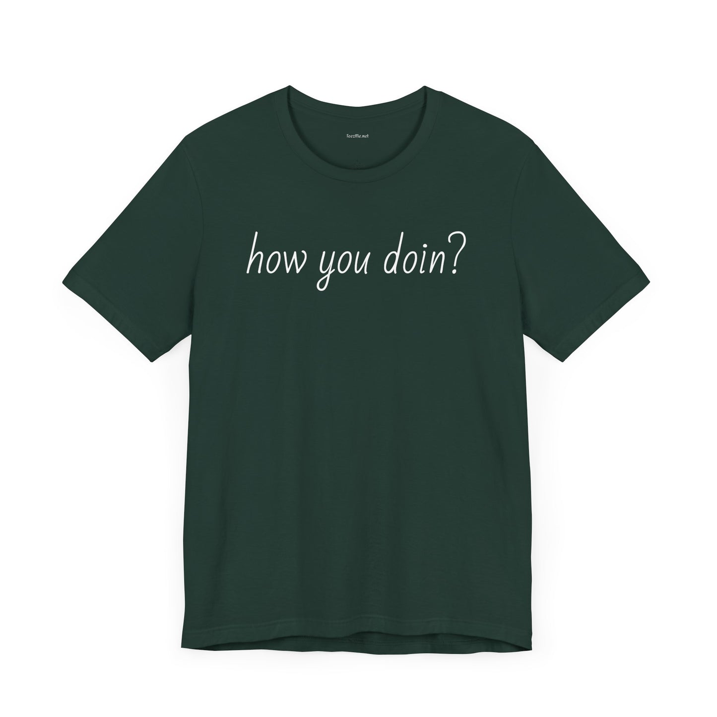 How you doin? - Unisex Jersey Short Sleeve Tee
