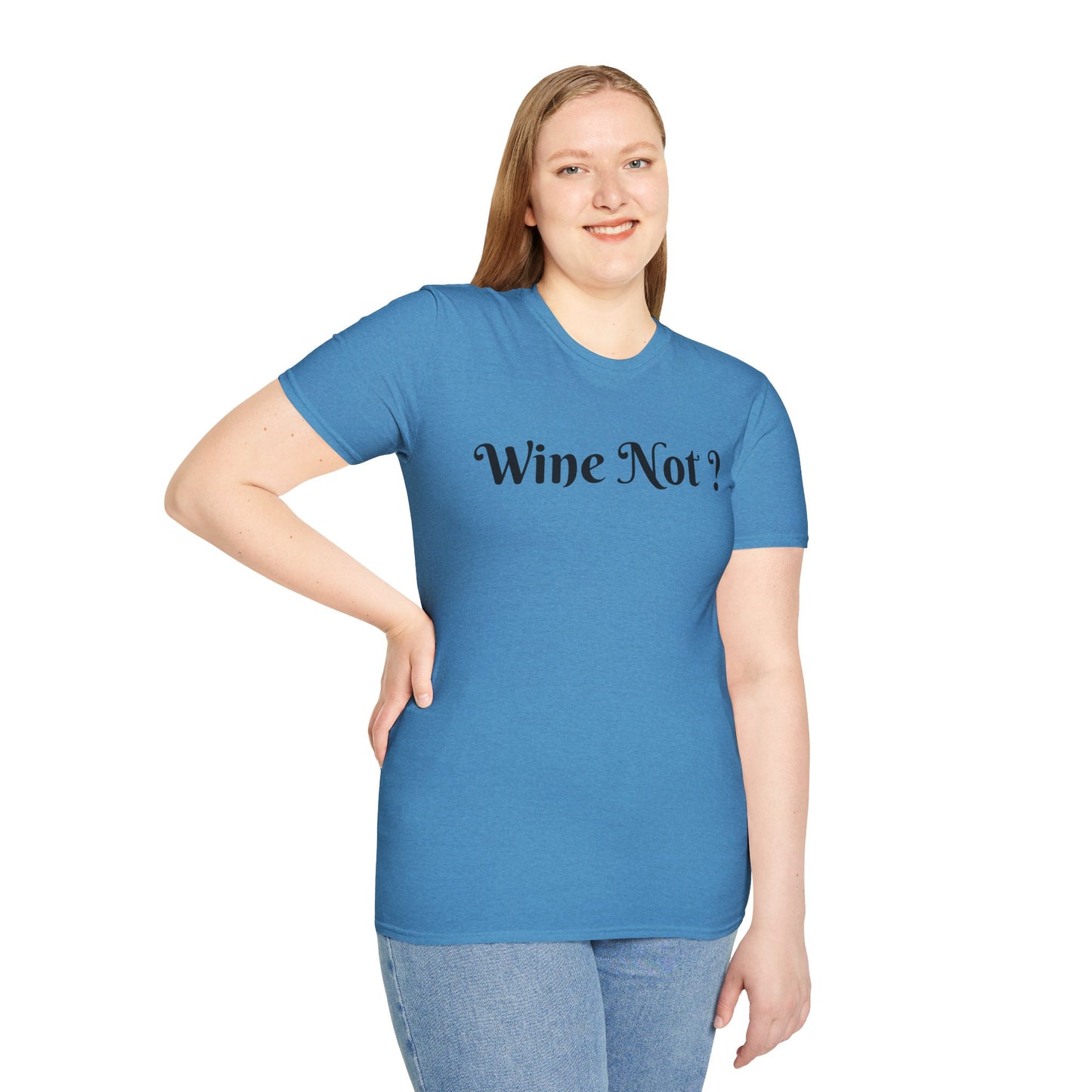 Wine Not ? - Unisex Softstyle T-Shirt 100% Cotton Graphic