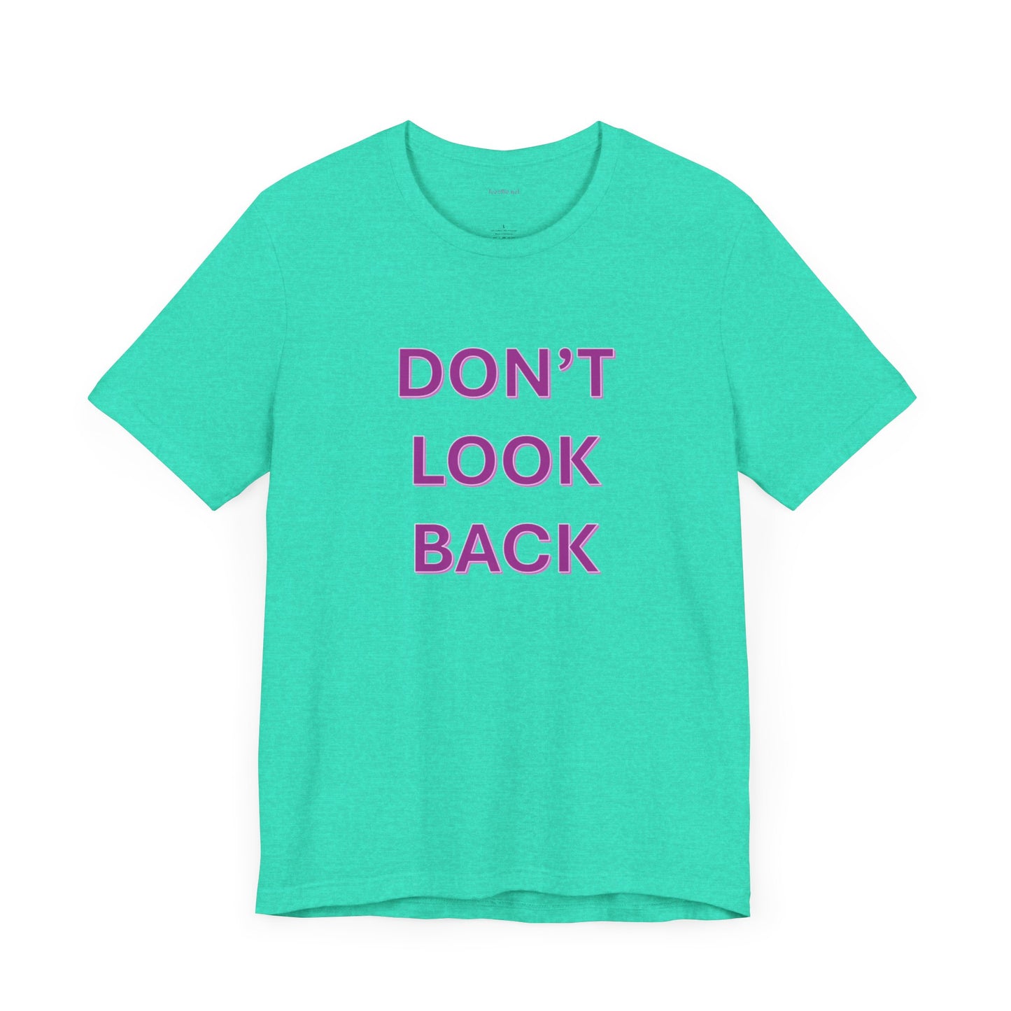 DON'T LOOK BACK - Unisex Jersey Short Sleeve Tee