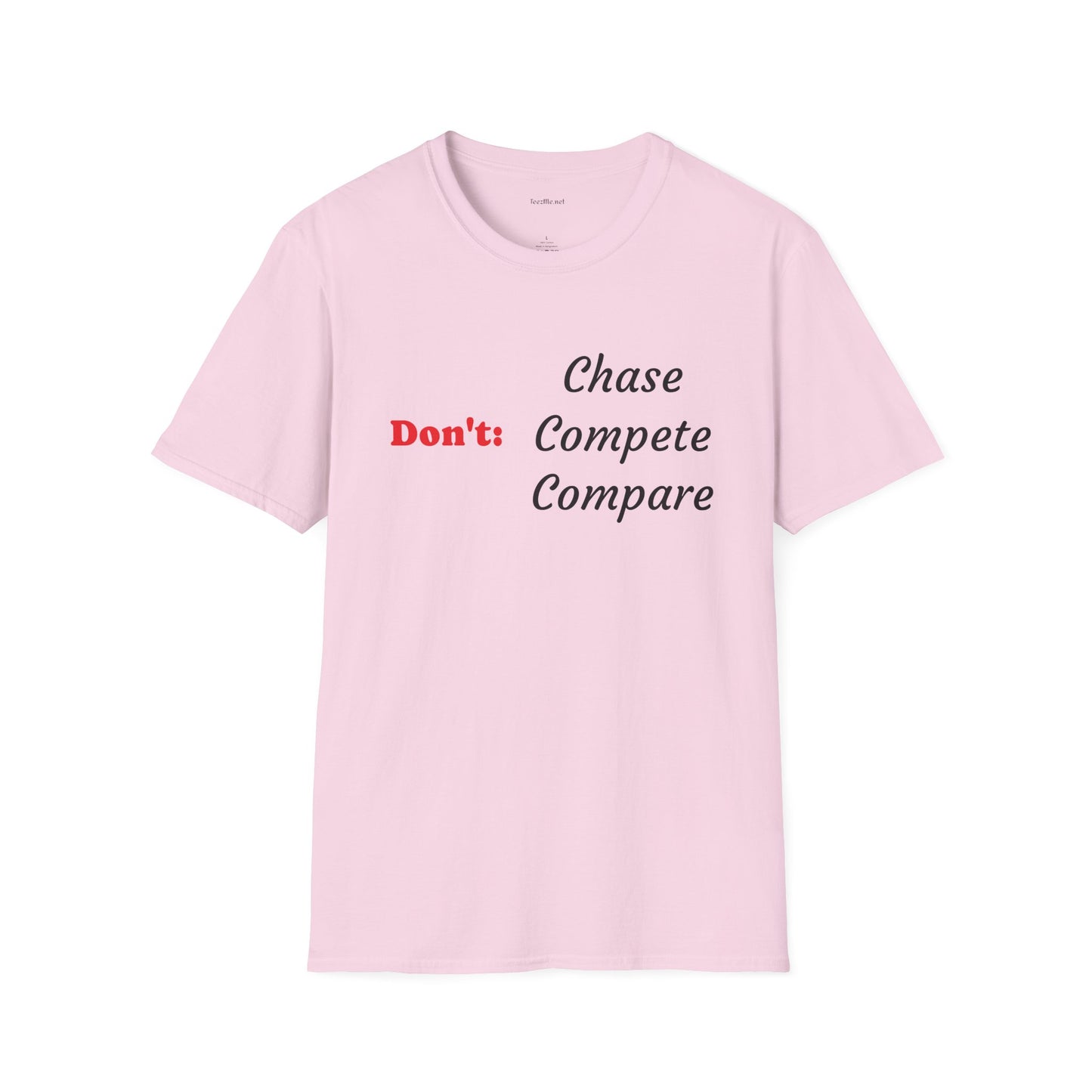 Don't: Chase - Unisex Softstyle T-Shirt 100% Cotton Graphic