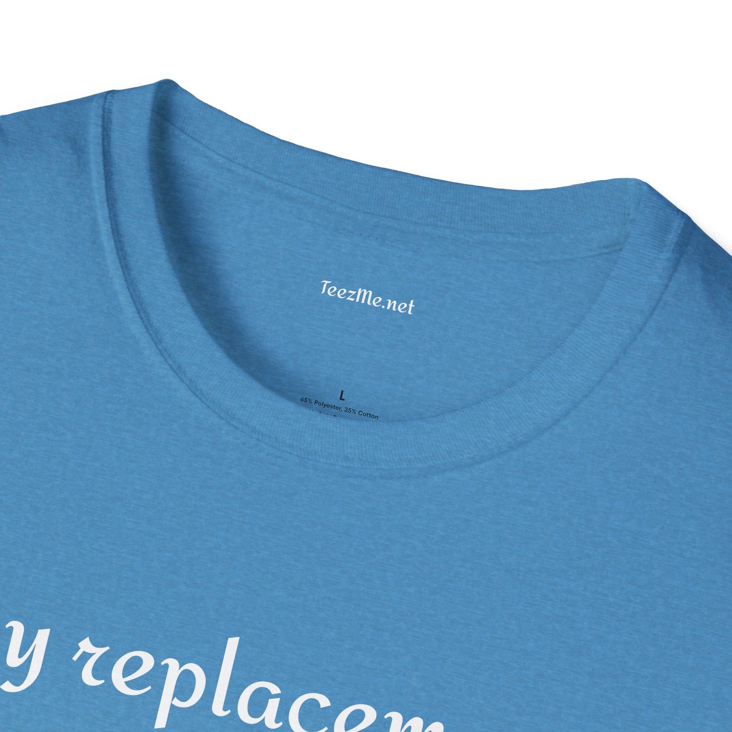 My replacement is a downgrade - Unisex Softstyle T-Shirt 100% Cotton Graphic