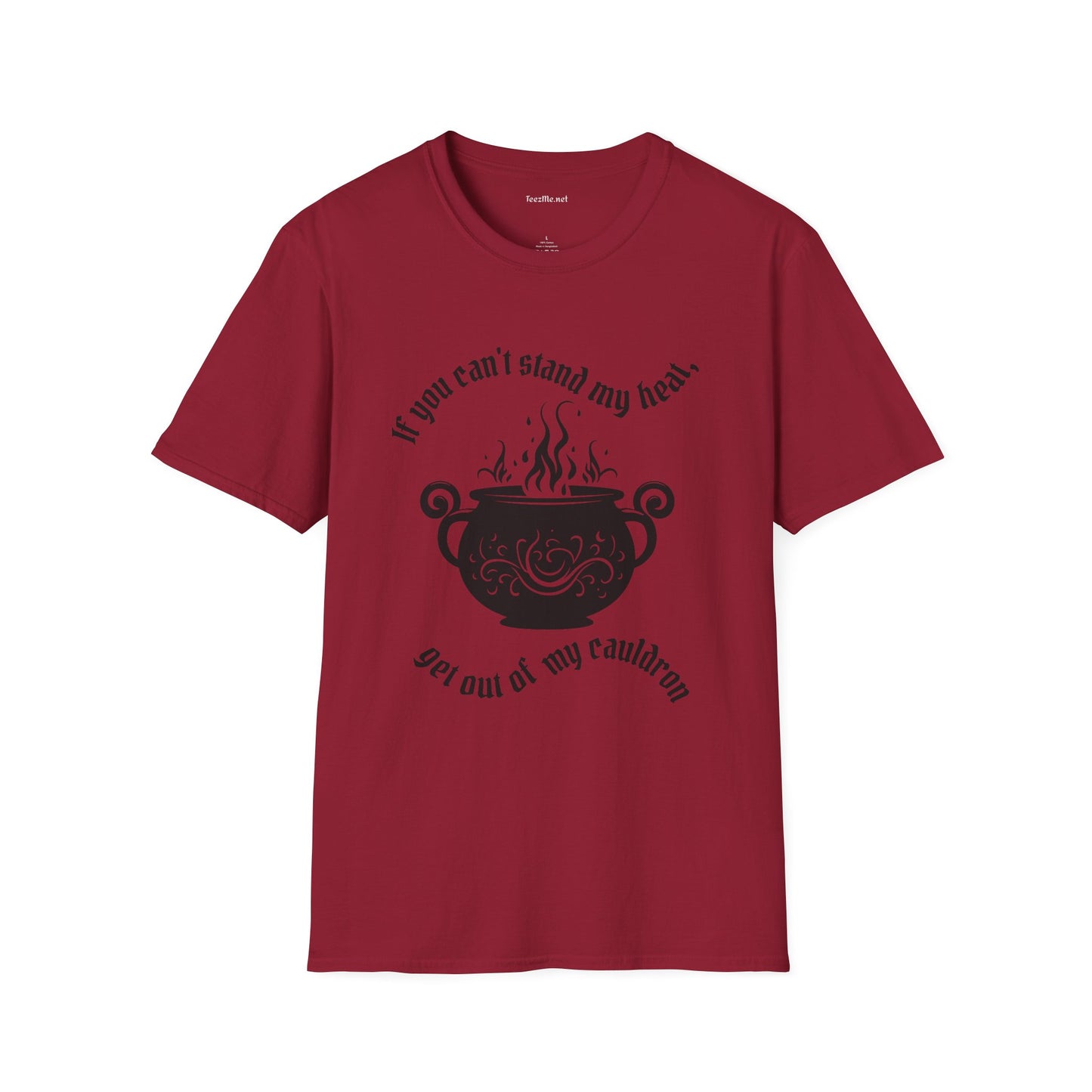 If you can't stand the heat Unisex Softstyle T-Shirt 100% Cotton Graphic