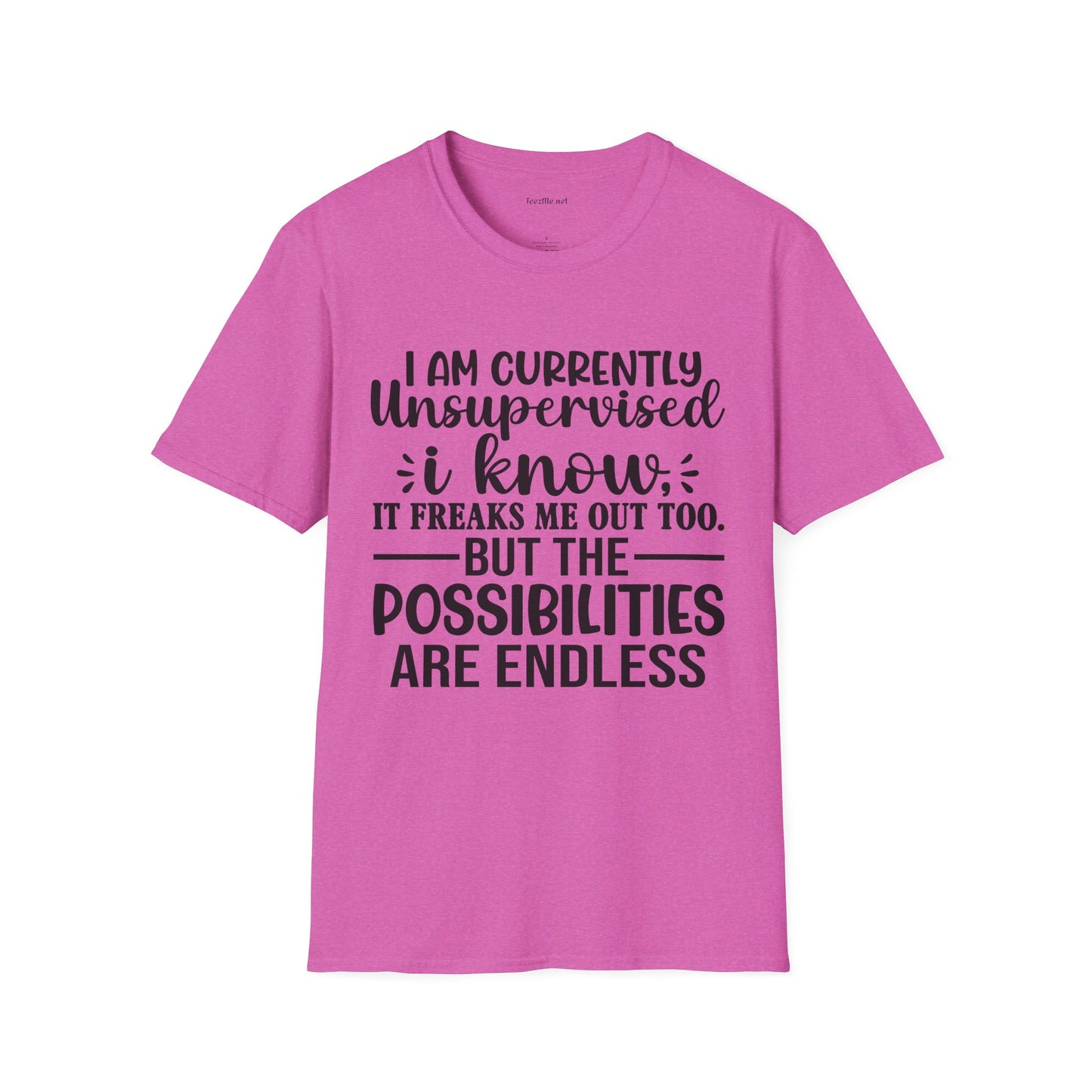 I am Currently Unsupervised Unisex SoftStyle T-Shirt 100% Cotton