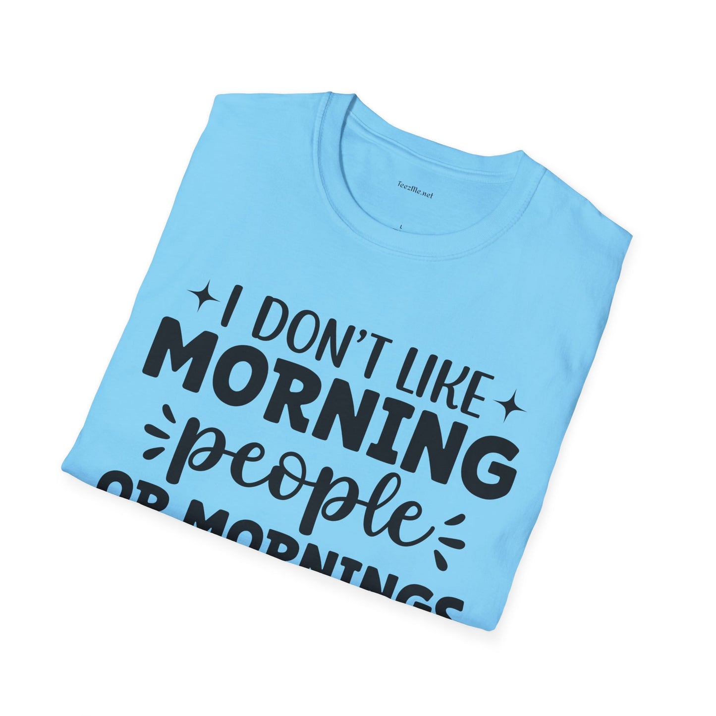 I don't like - Unisex Softstyle T-Shirt 100% Cotton Graphic