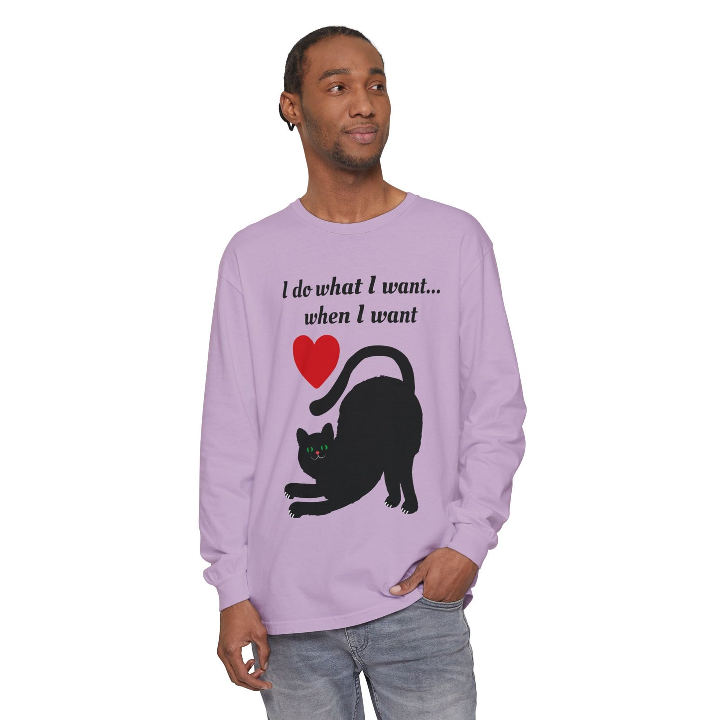 I do what I want - Unisex Garment-dyed Long Sleeve T-Shirt