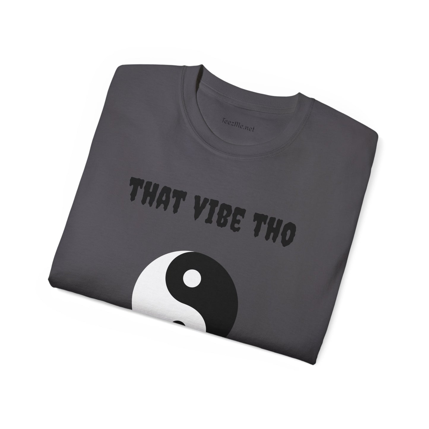 That vibe tho - Unisex Ultra Cotton Tee 100% Cotton Graphic