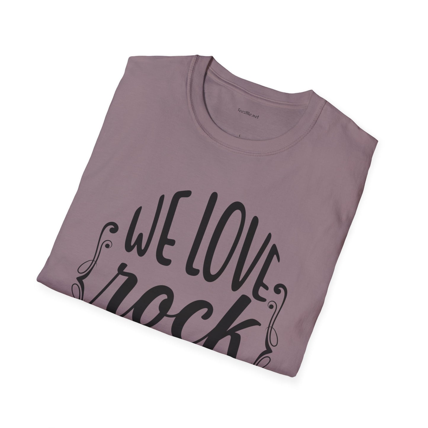 We Love Rock and Roll - Unisex Softstyle T-Shirt 100% Cotton Graphic