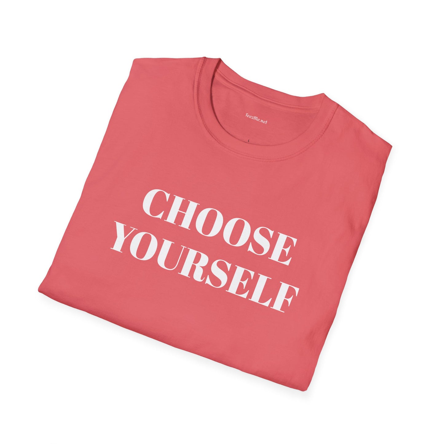 CHOOSE YOURSELF - Unisex Softstyle T-Shirt 100% Cotton Graphic